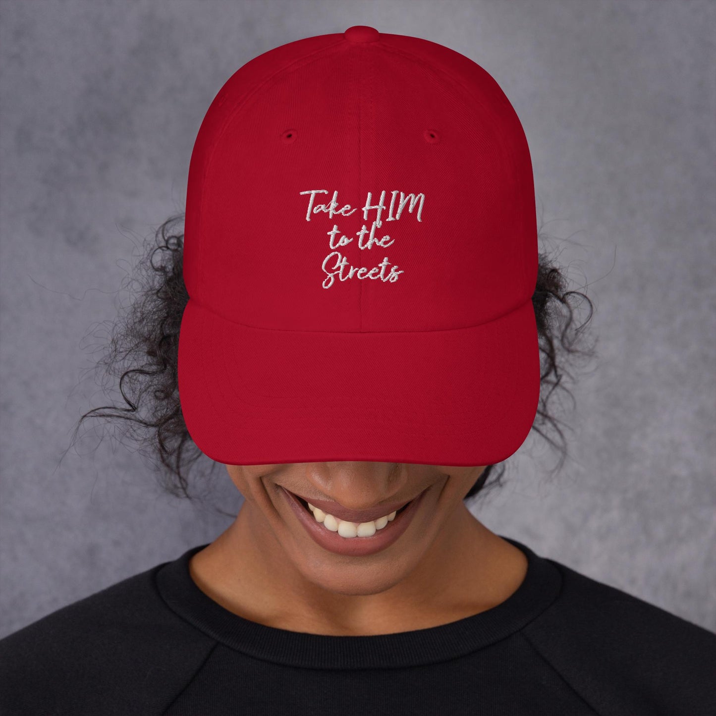 Take HIM to the Streets Hat