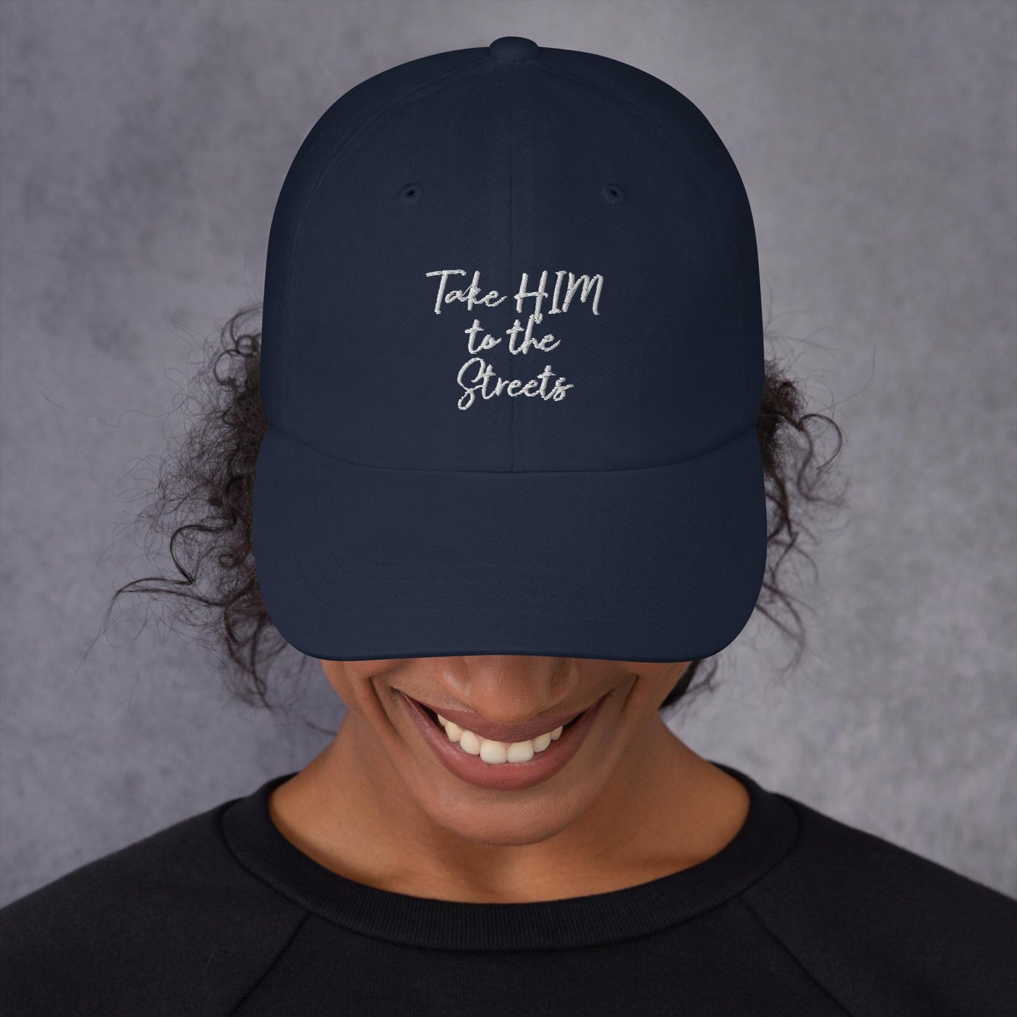 Take HIM to the Streets Hat