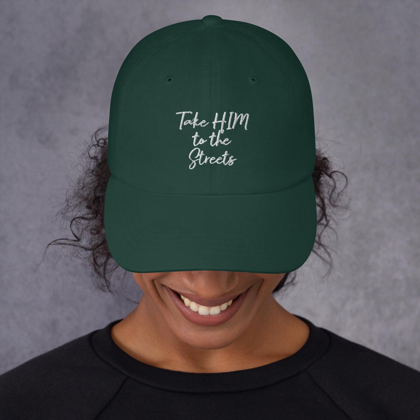 Take HIM to the Streets Hat