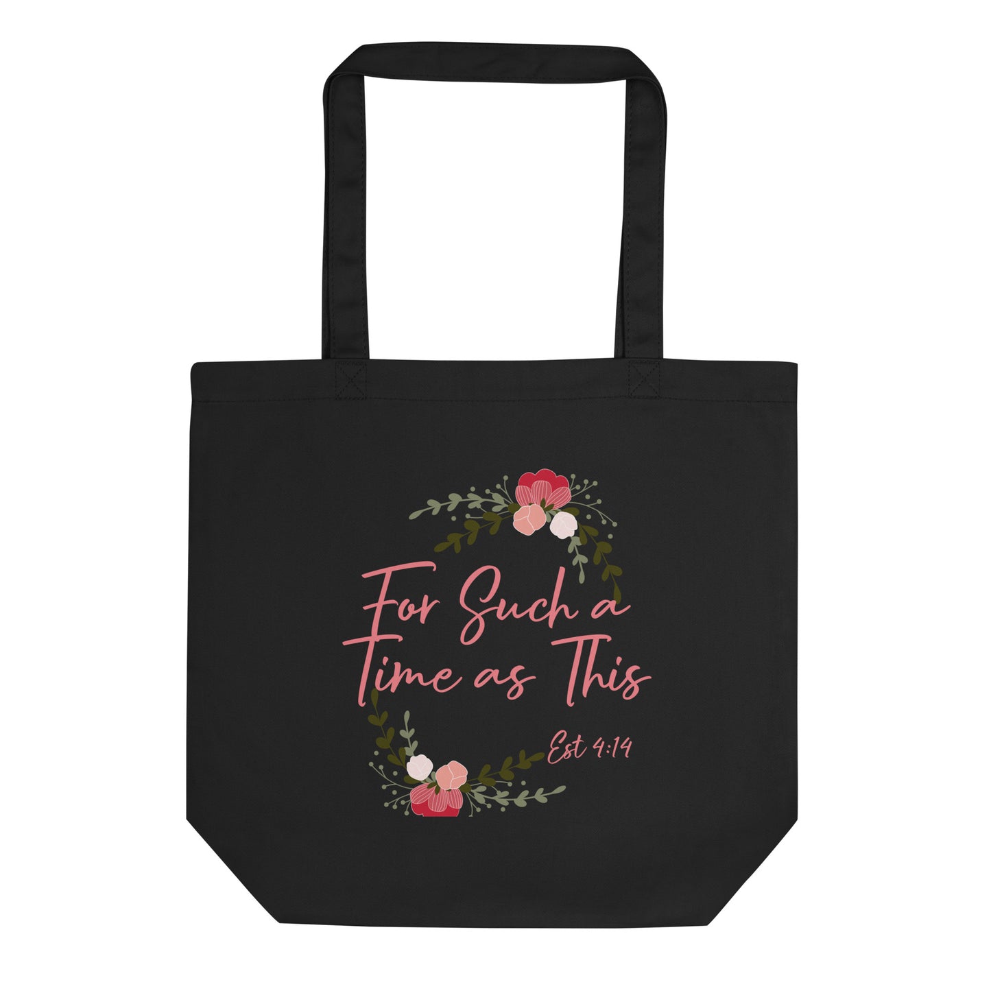 For Such a Time as This Est 4:14 Eco Tote Bag