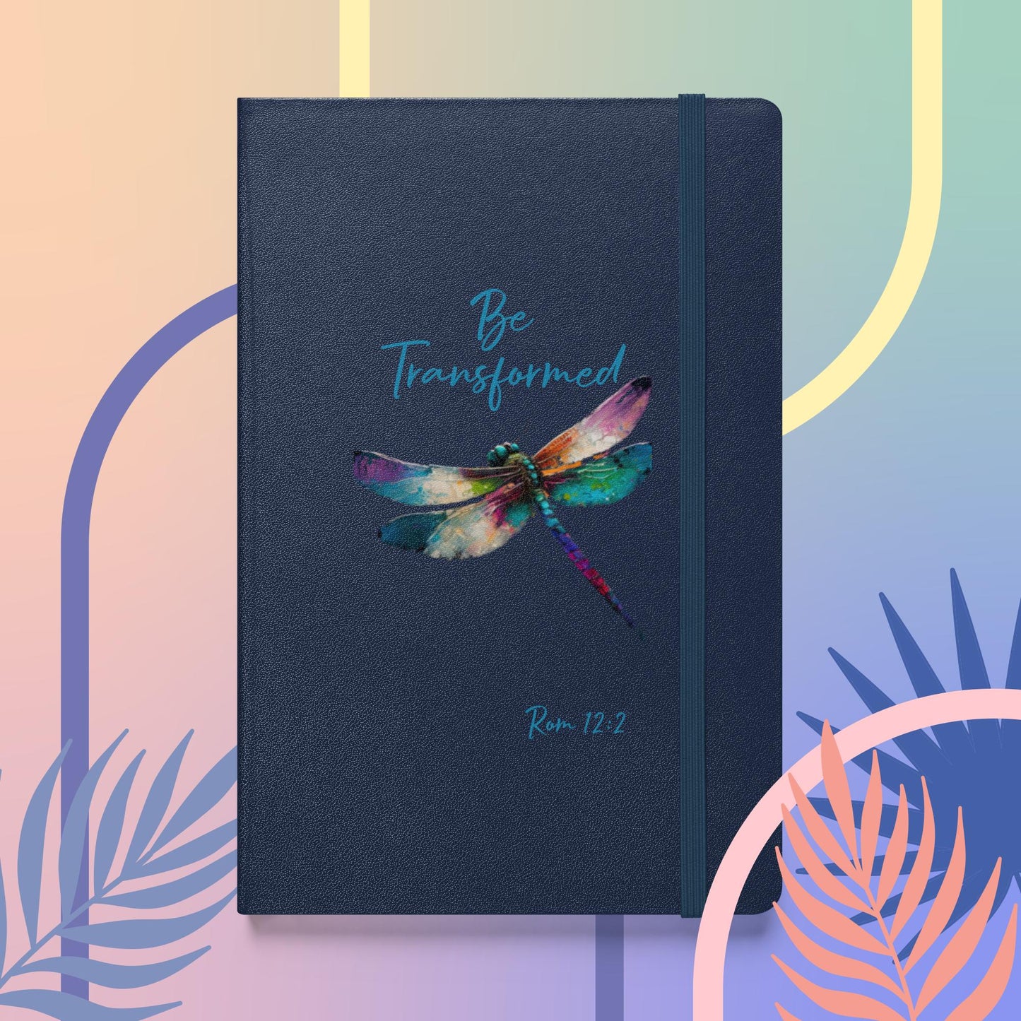 Be Transformed WC Dragonfly Rom 12:2 Hardcover Journal