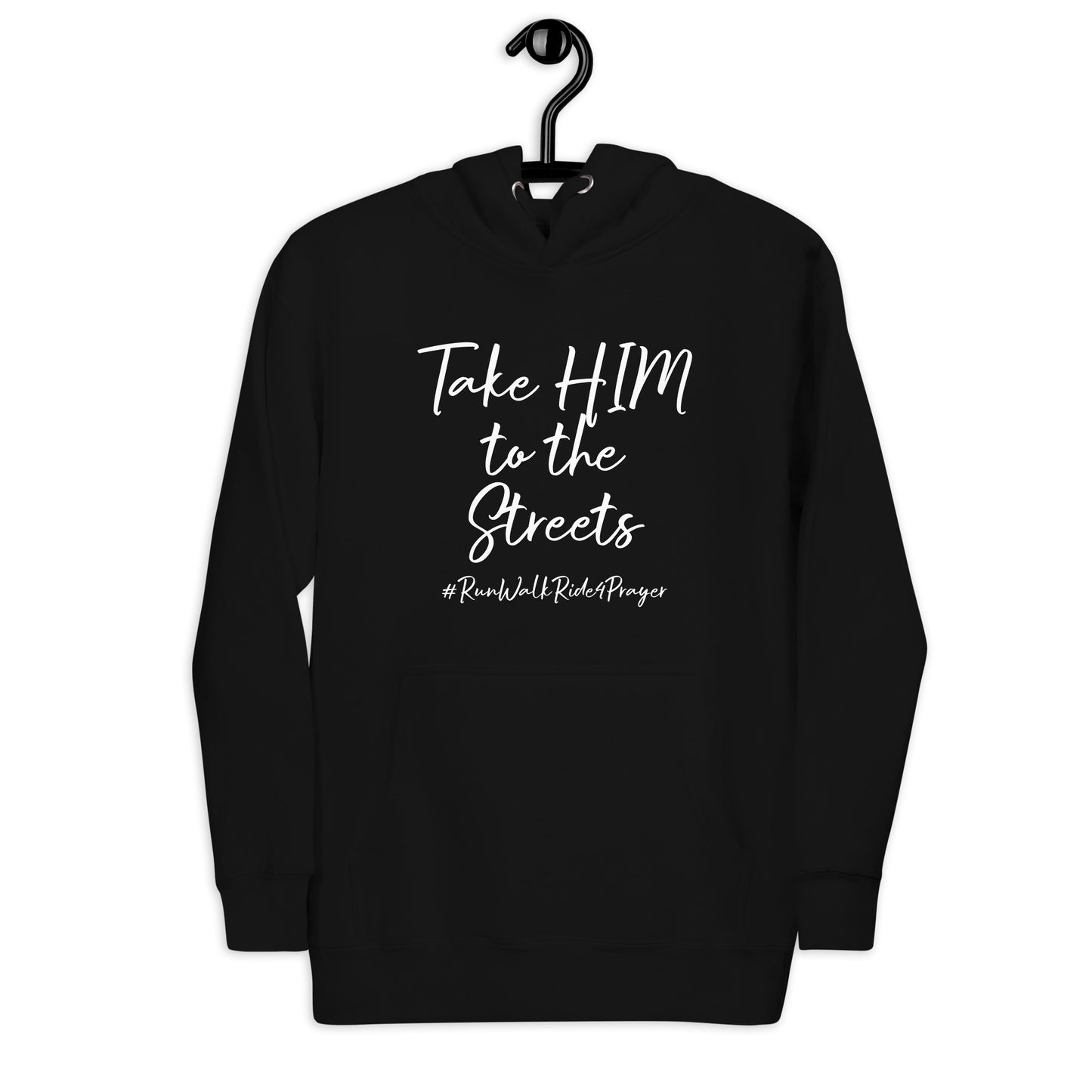 Take HIM to the Streets #RWR4P Unisex Hoodie