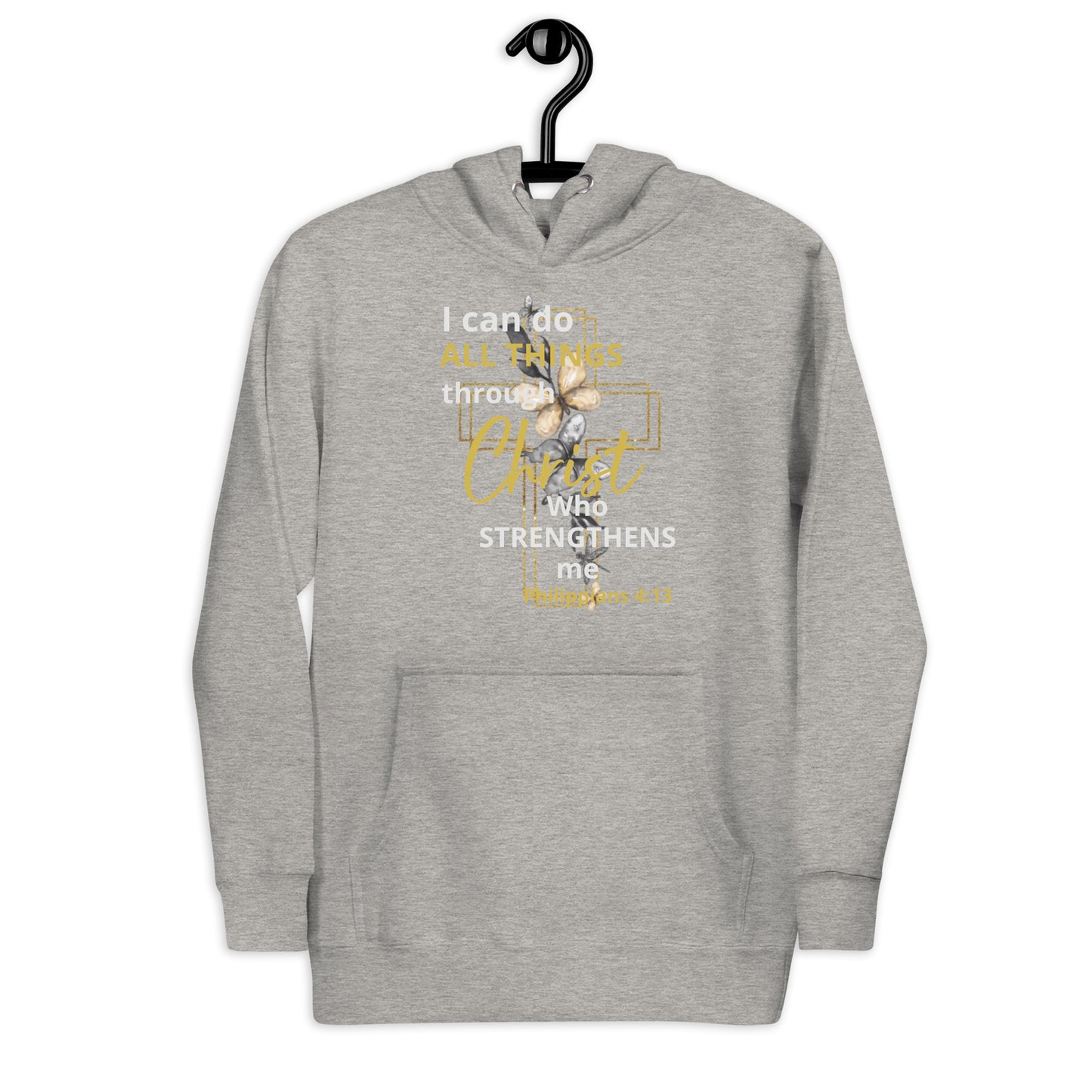 I Can Do All Things Through Christ Unisex Hoodie