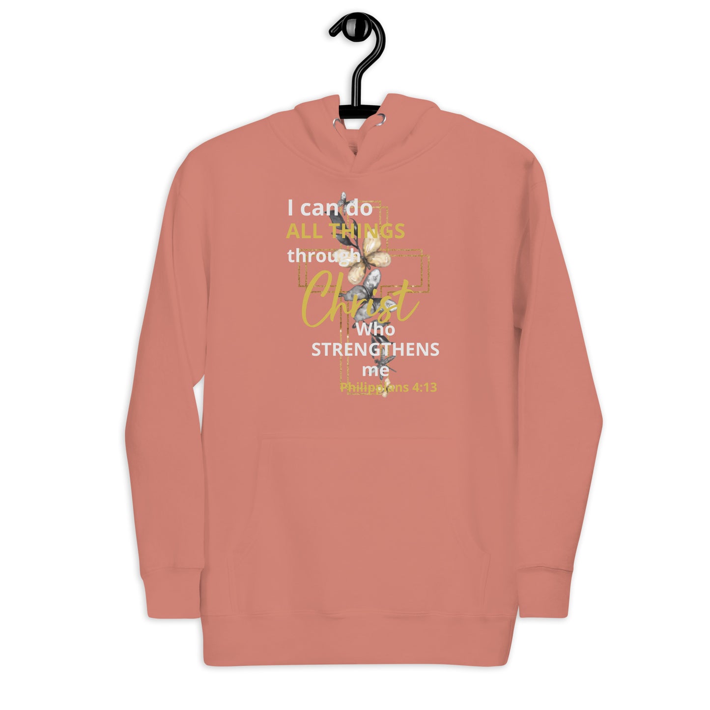 I Can Do All Things Through Christ Unisex Hoodie