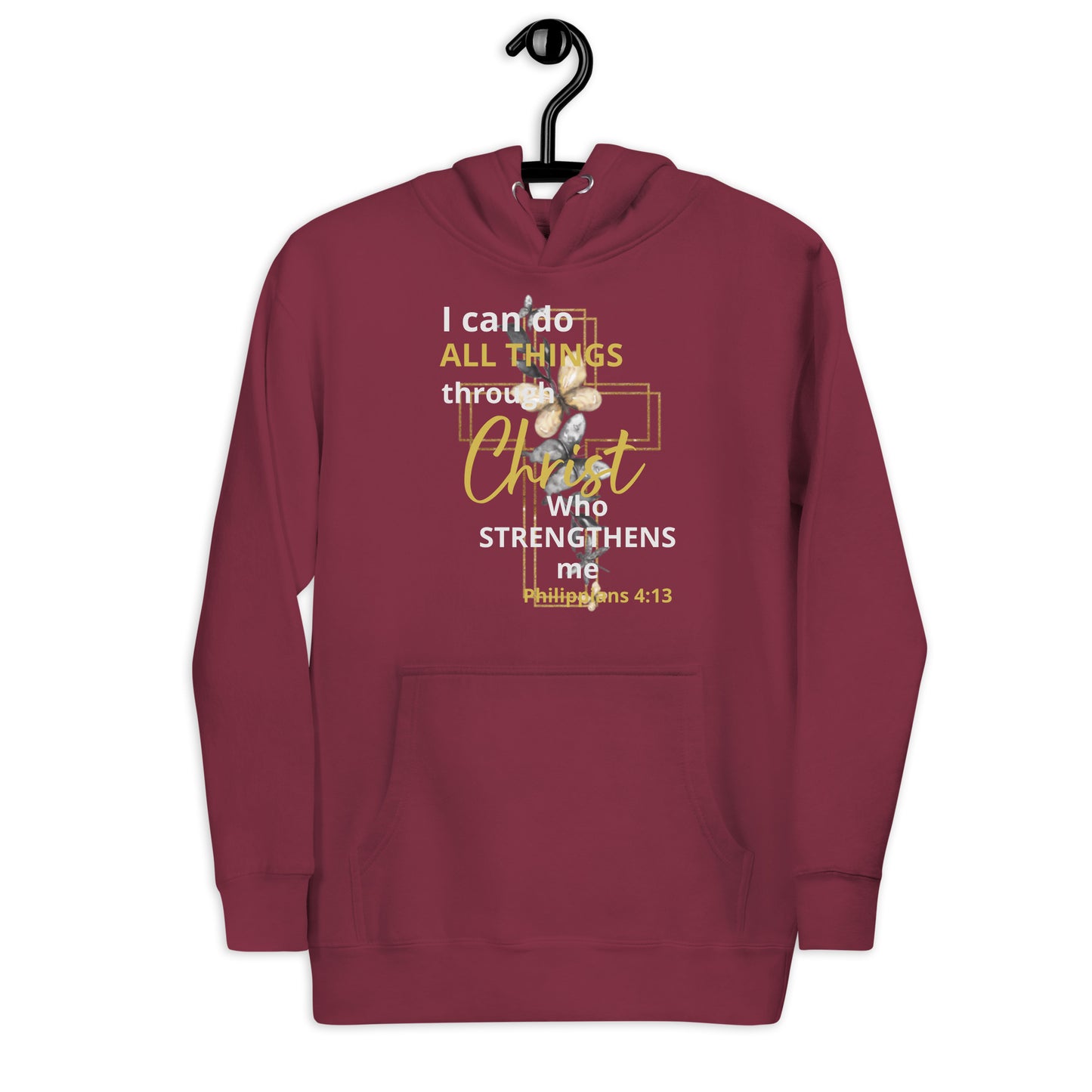 I Can Do All Things Through Christ Unisex Hoodie