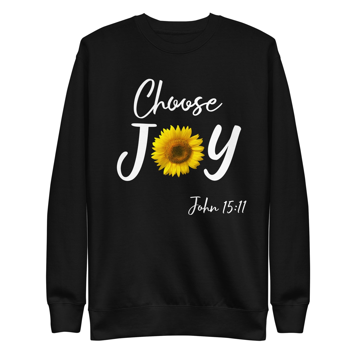 Choose Joy Sunflower John 15:11 Unisex Sweatshirt