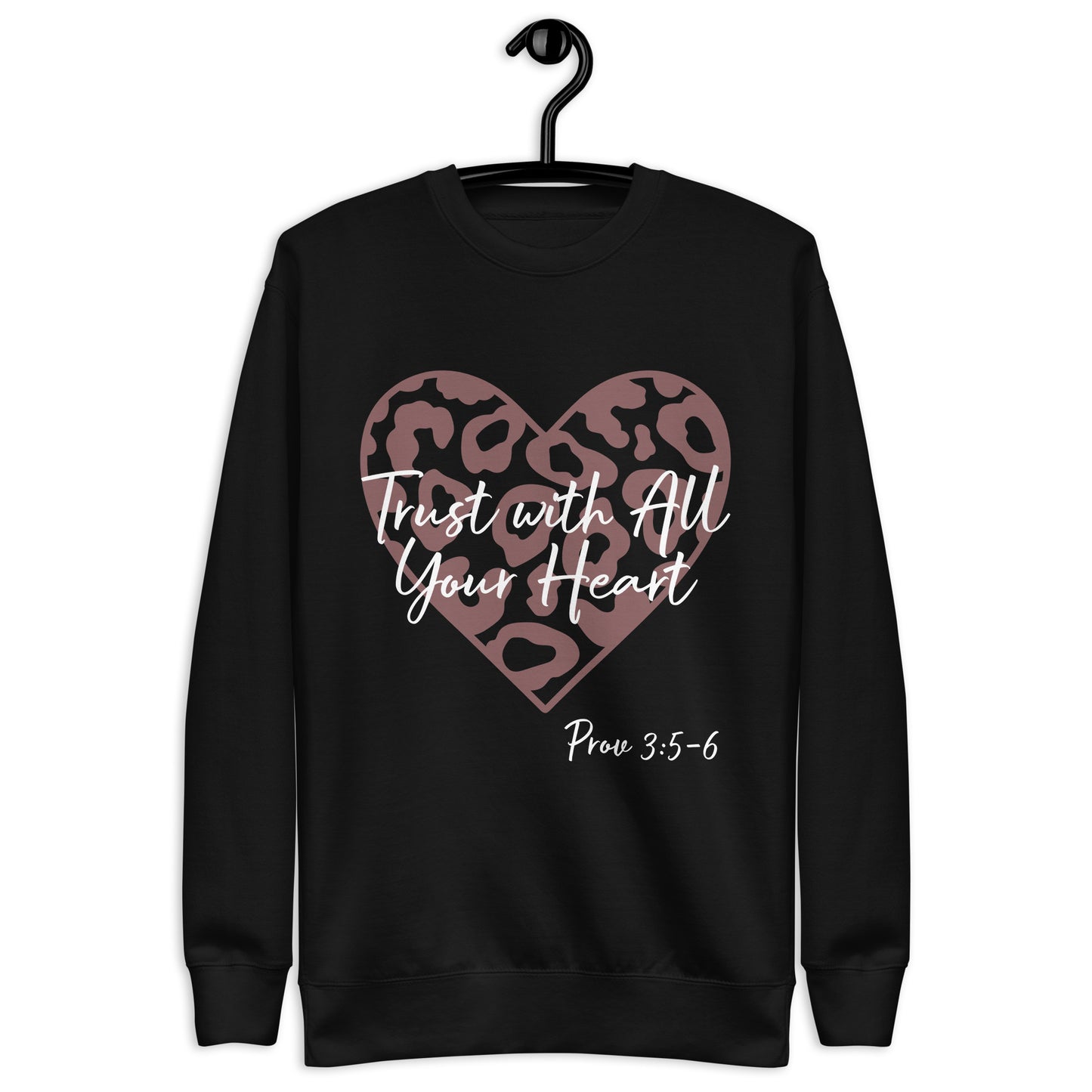 Trust With All Your Heart Prov 3:5-6 Unisex Sweatshirt