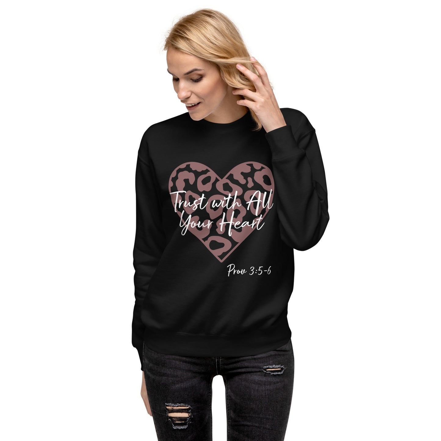 Trust With All Your Heart Prov 3:5-6 Unisex Sweatshirt