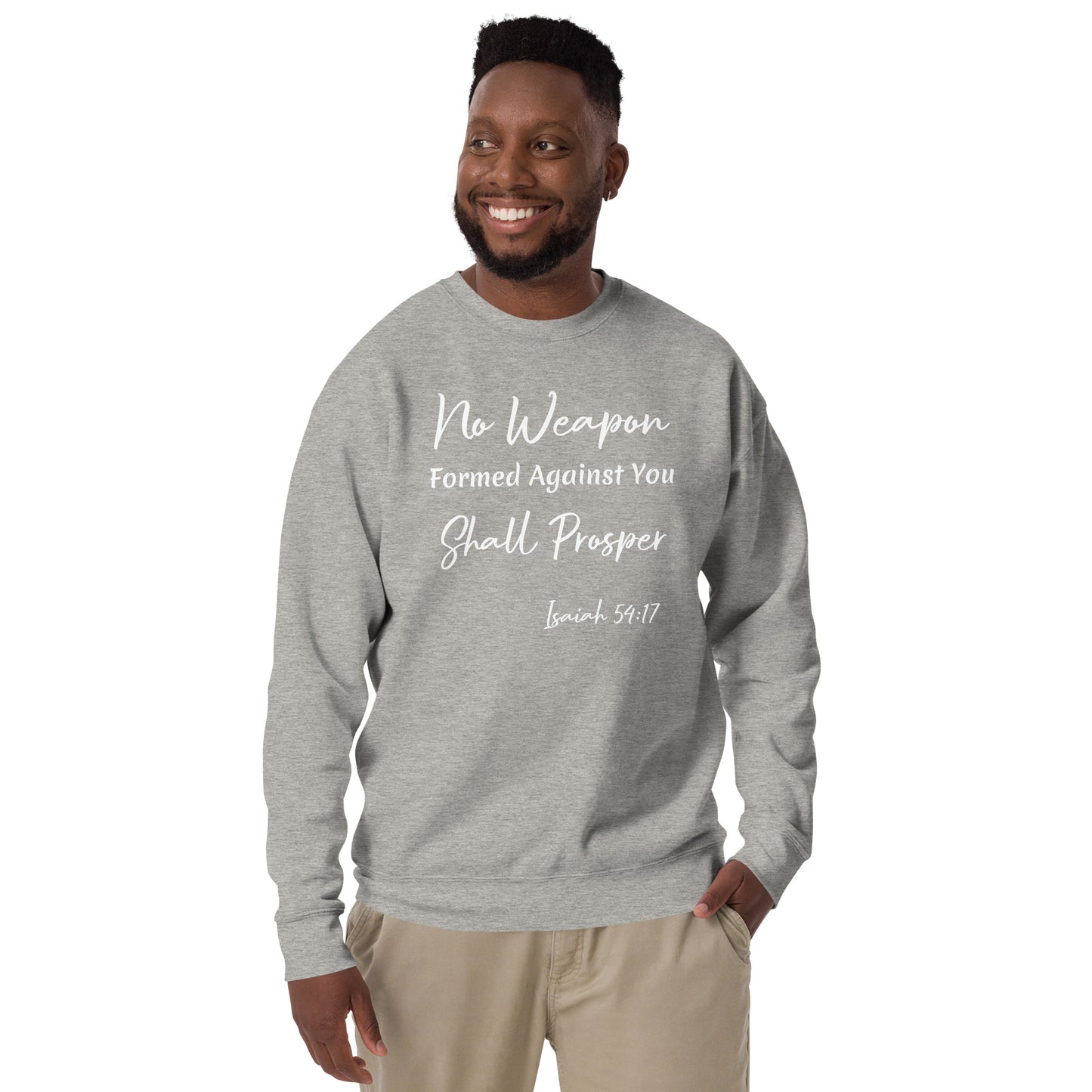 No Weapon Shall Prosper Isaiah 54:17 Unisex Sweatshirt