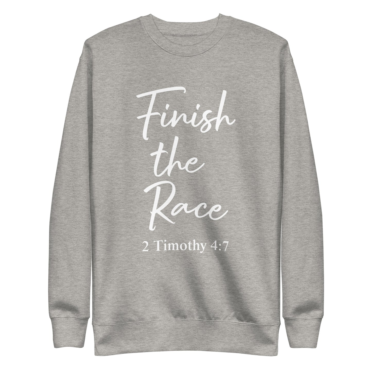 Finish the Race 2 Tim 4:7 Unisex Sweatshirt