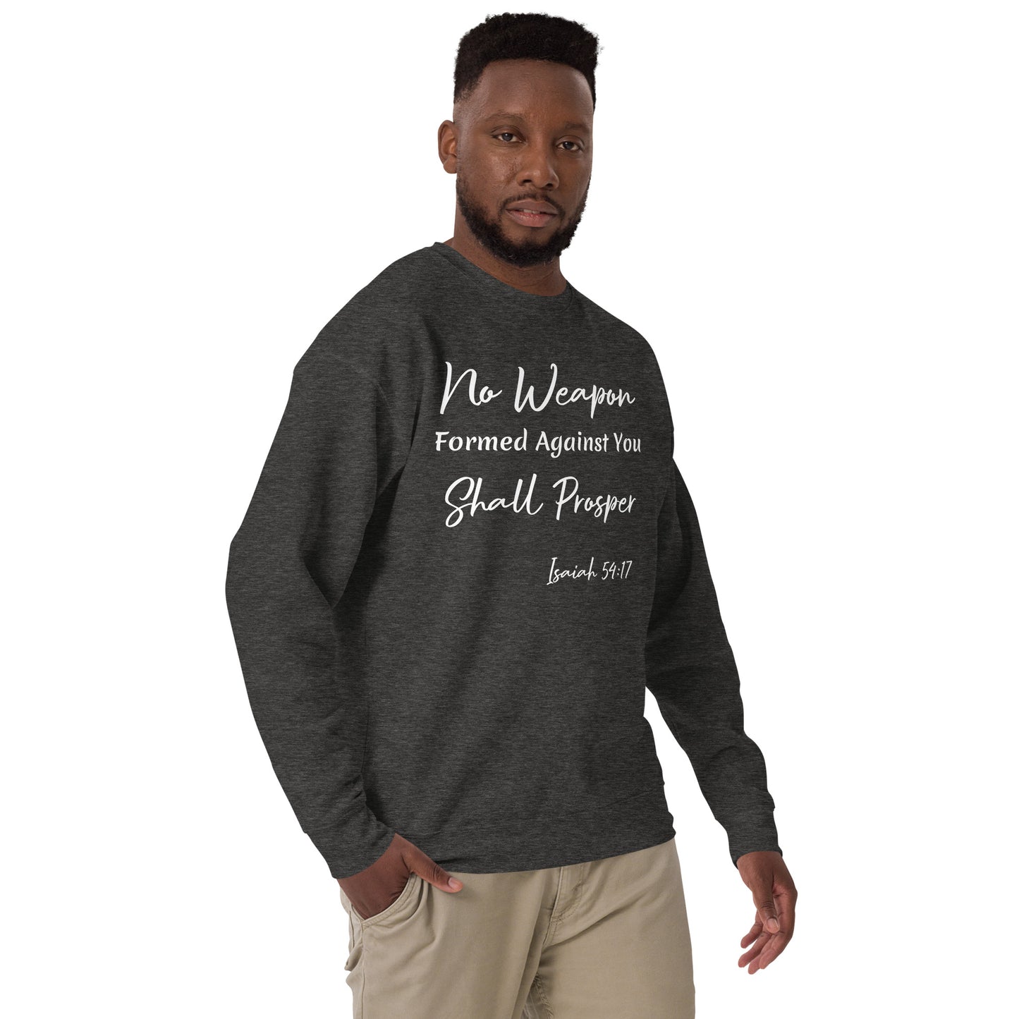 No Weapon Shall Prosper Isaiah 54:17 Unisex Sweatshirt