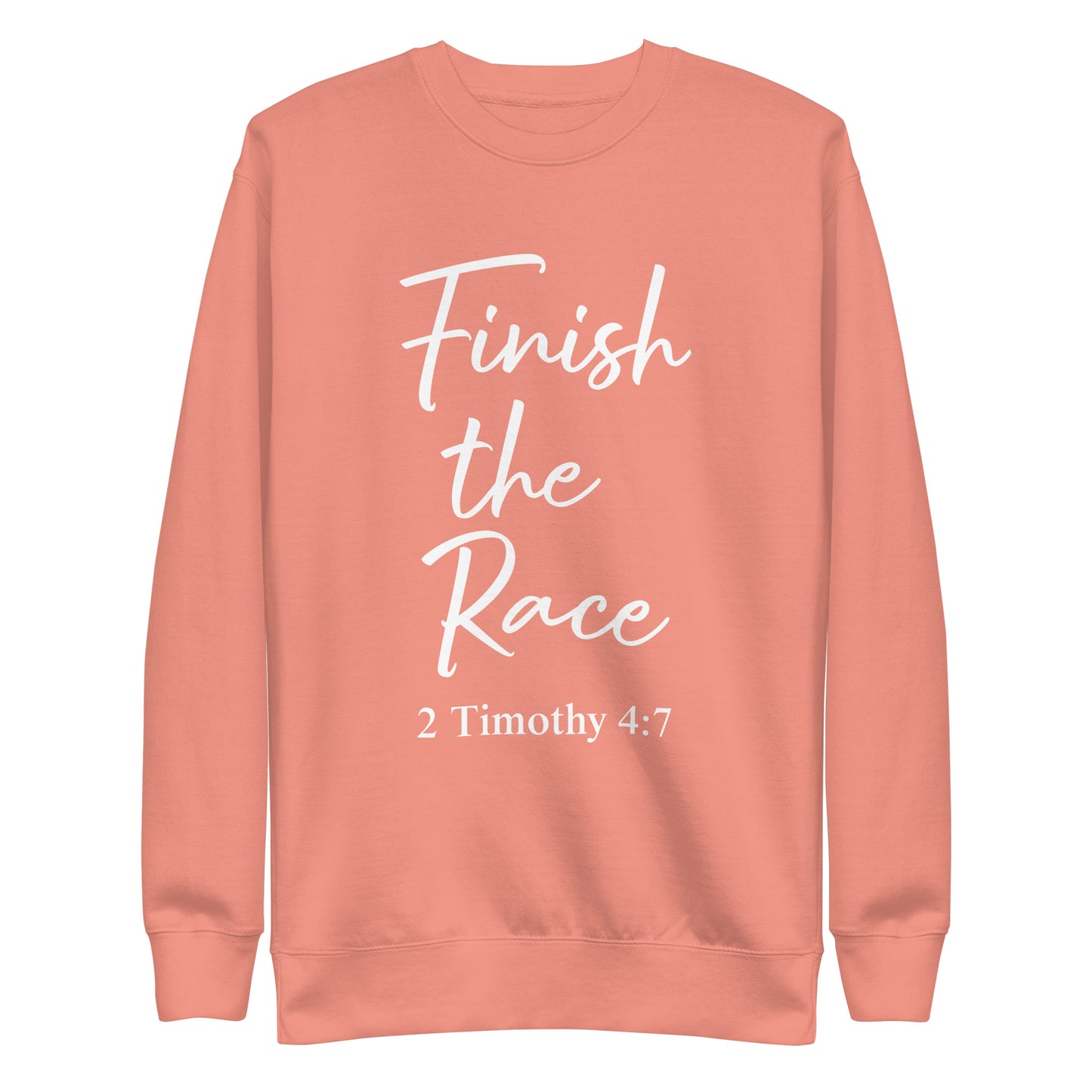 Finish the Race 2 Tim 4:7 Unisex Sweatshirt
