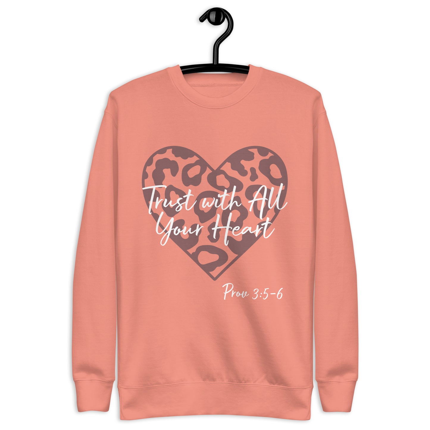 Trust With All Your Heart Prov 3:5-6 Unisex Sweatshirt