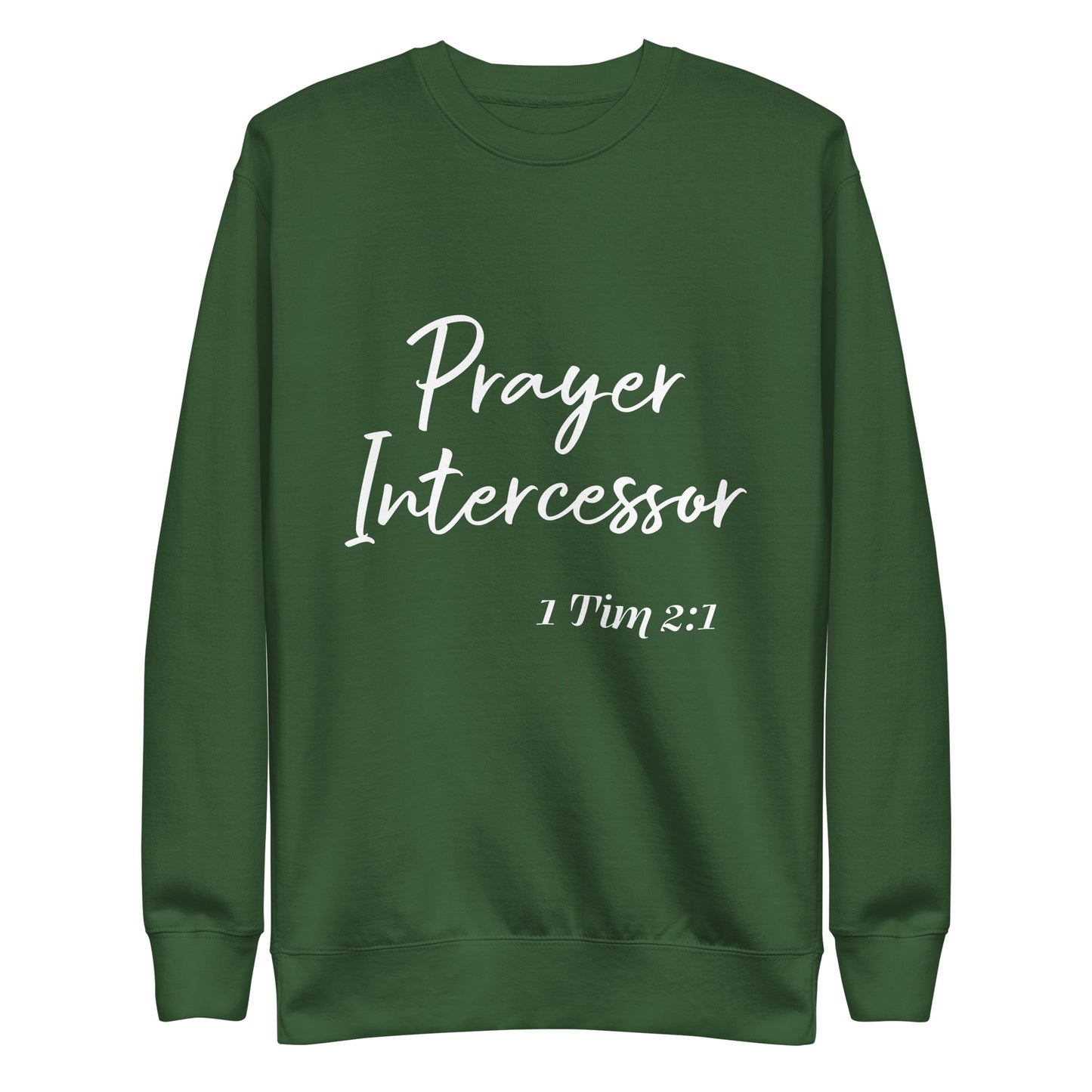 Prayer Intercessor 1 Tim 2:1 Unisex Sweatshirt