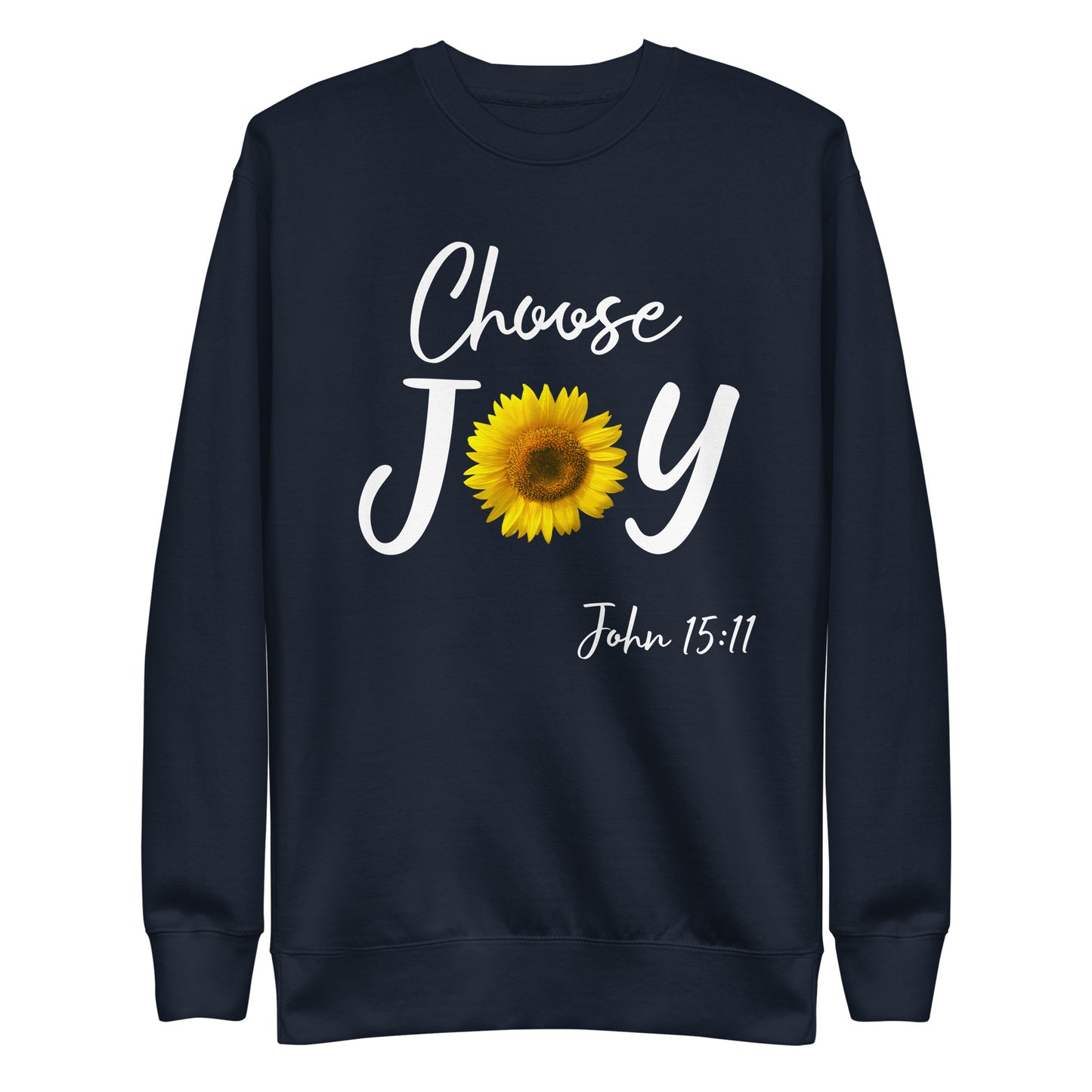 Choose Joy Sunflower John 15:11 Unisex Sweatshirt