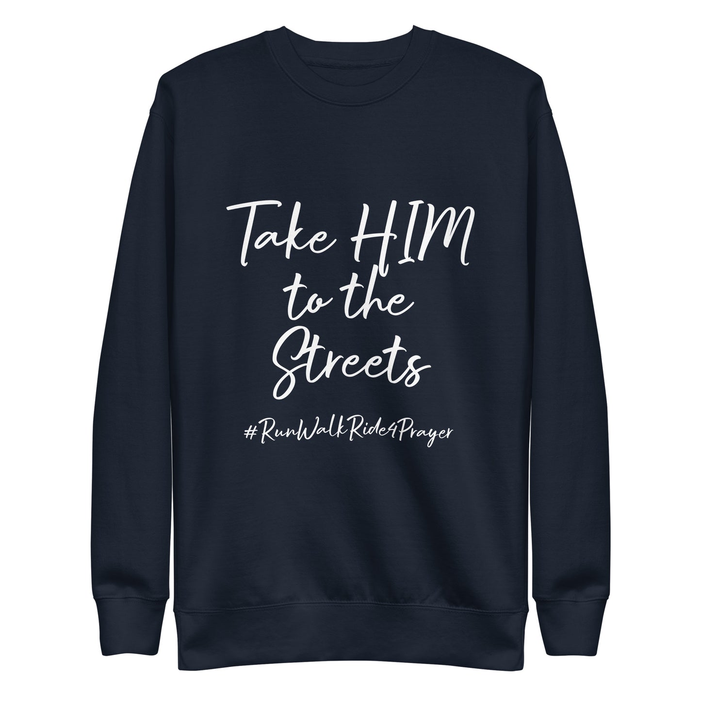 Take HIM to the Streets #RWR4P Unisex Sweatshirt