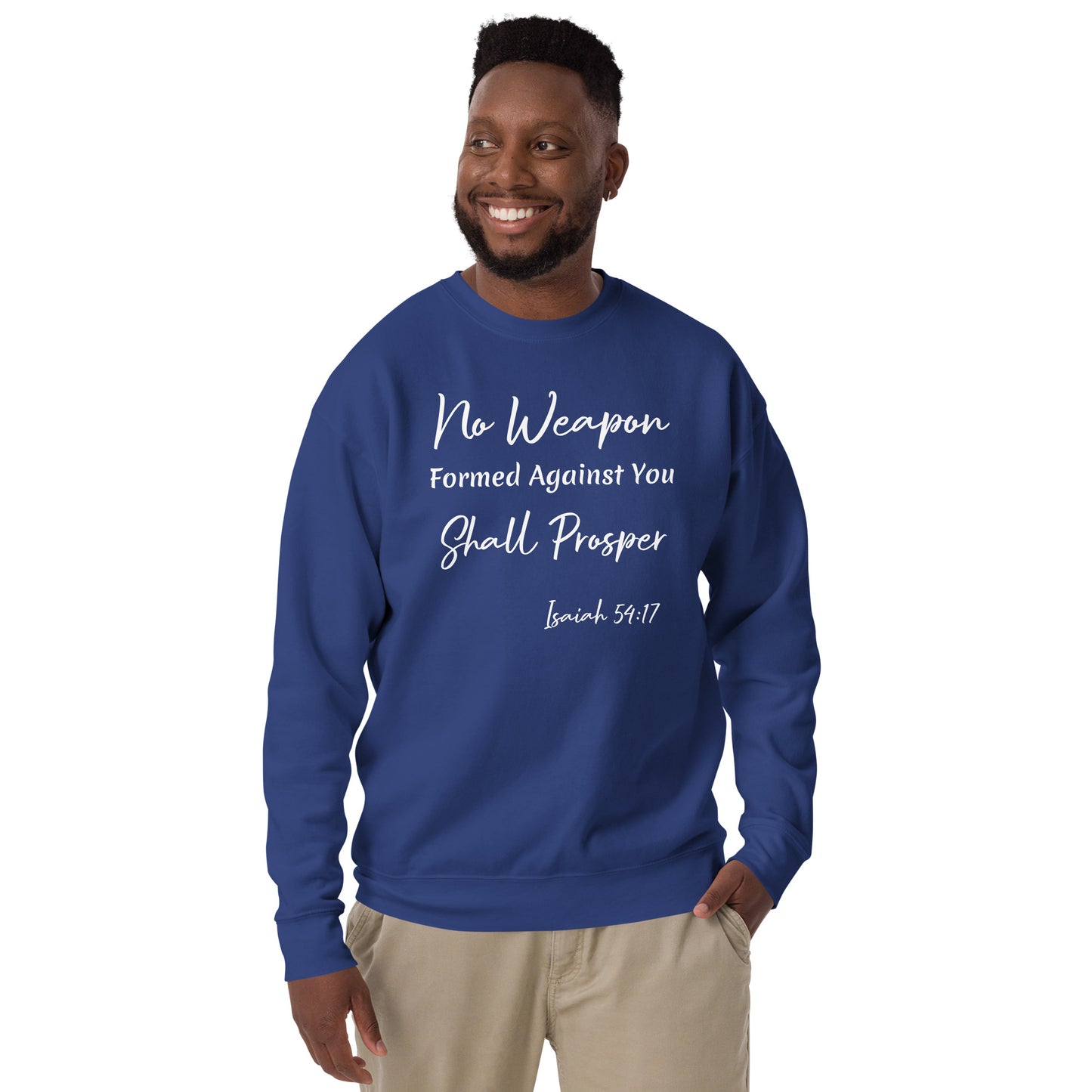 No Weapon Shall Prosper Isaiah 54:17 Unisex Sweatshirt