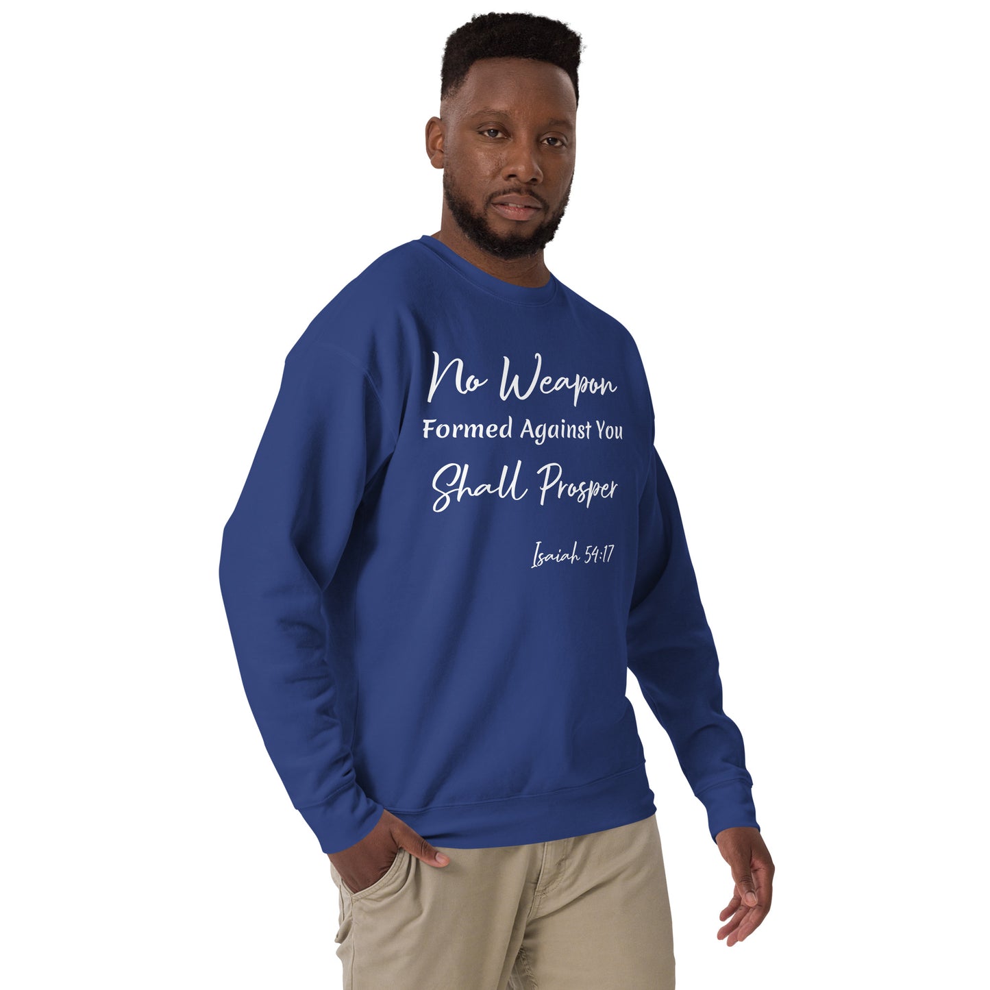No Weapon Shall Prosper Isaiah 54:17 Unisex Sweatshirt
