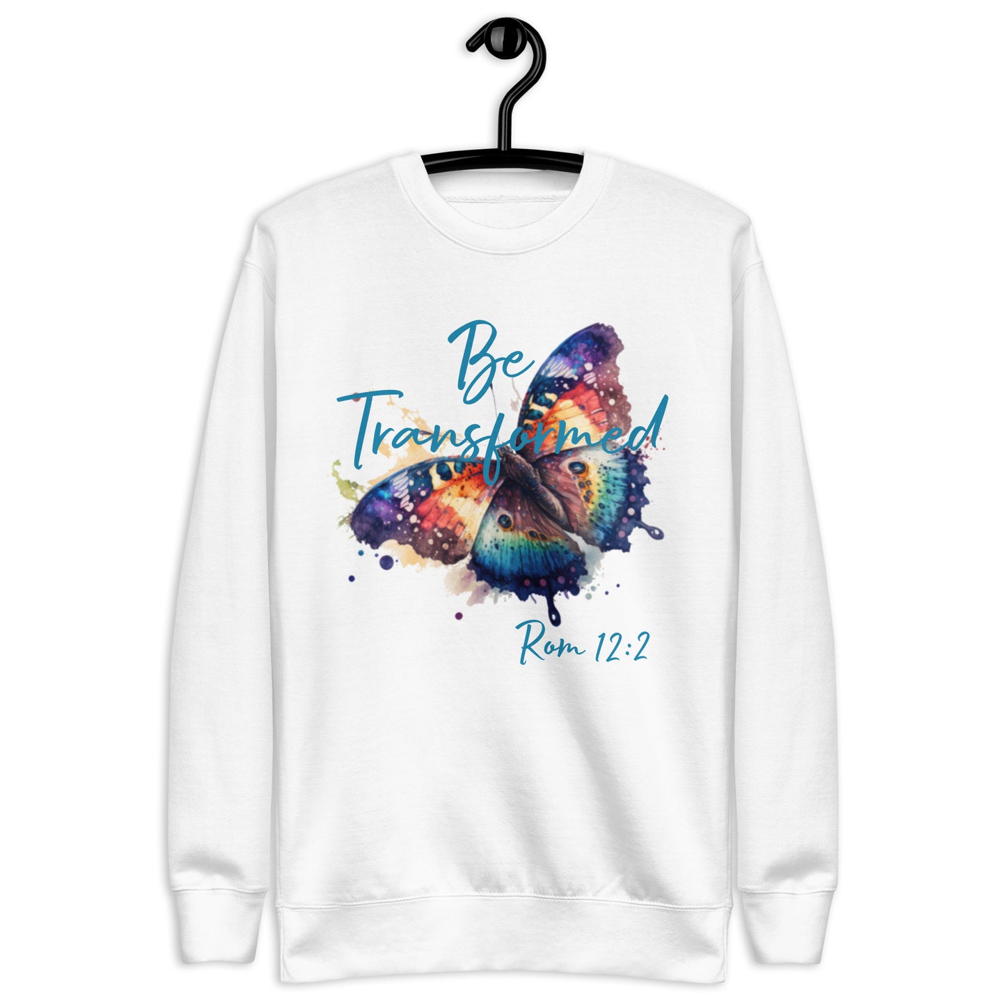 Be Transformed WC Butterfly Rom 12:2 Unisex Sweatshirt