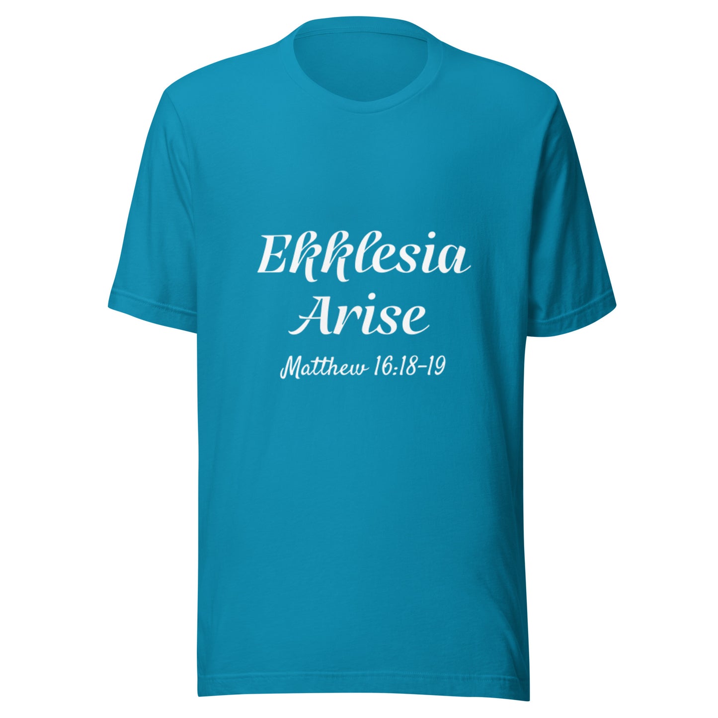 Ekklesia Arise Matt 16:18-19 Unisex t-shirt