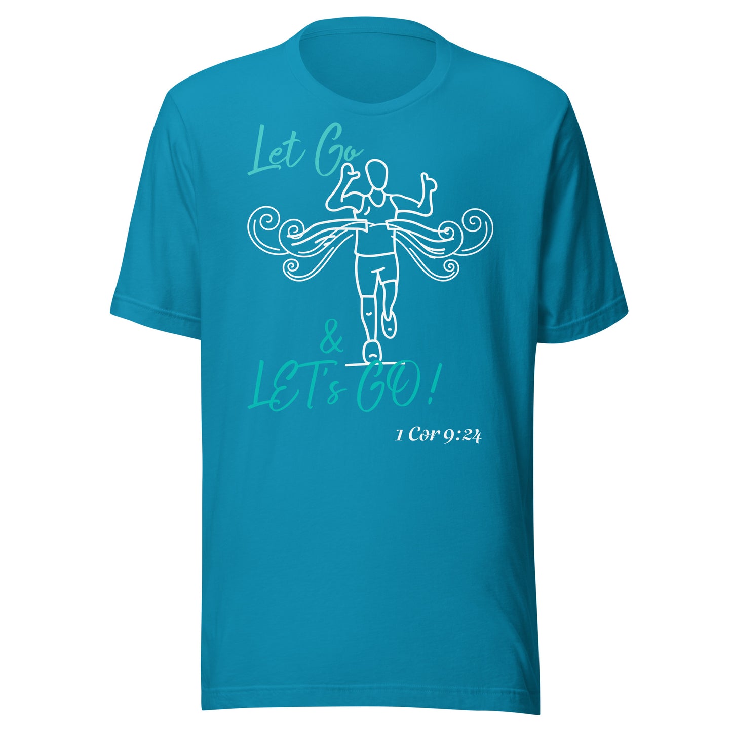 Let Go & Let's Go! 1 Cor 9:24 Unisex t-shirt