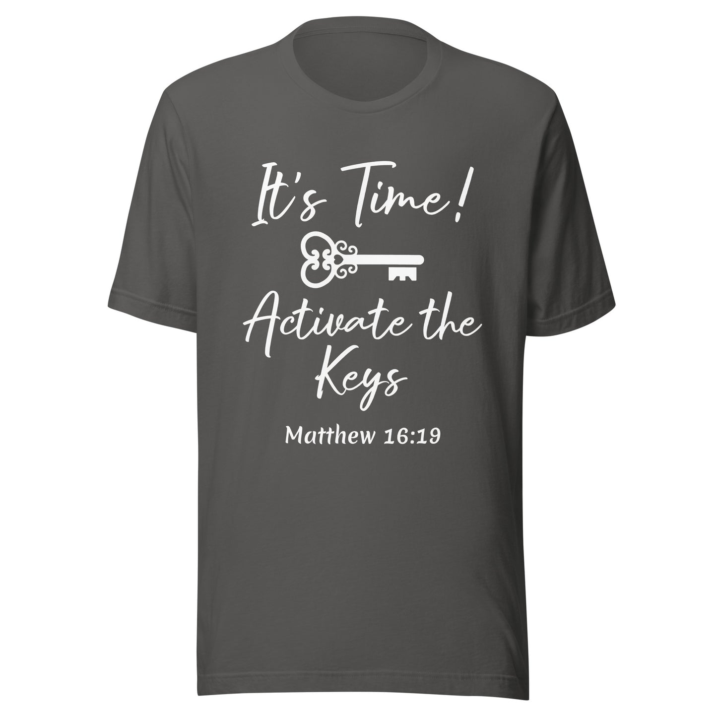 It's Time! Activate the Keys Matt 16:19 Unisex t-shirt