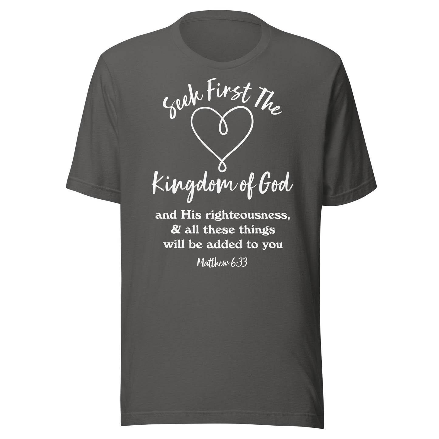 Seek First the Kingdom of God Matt 6:33 Unisex t-shirt