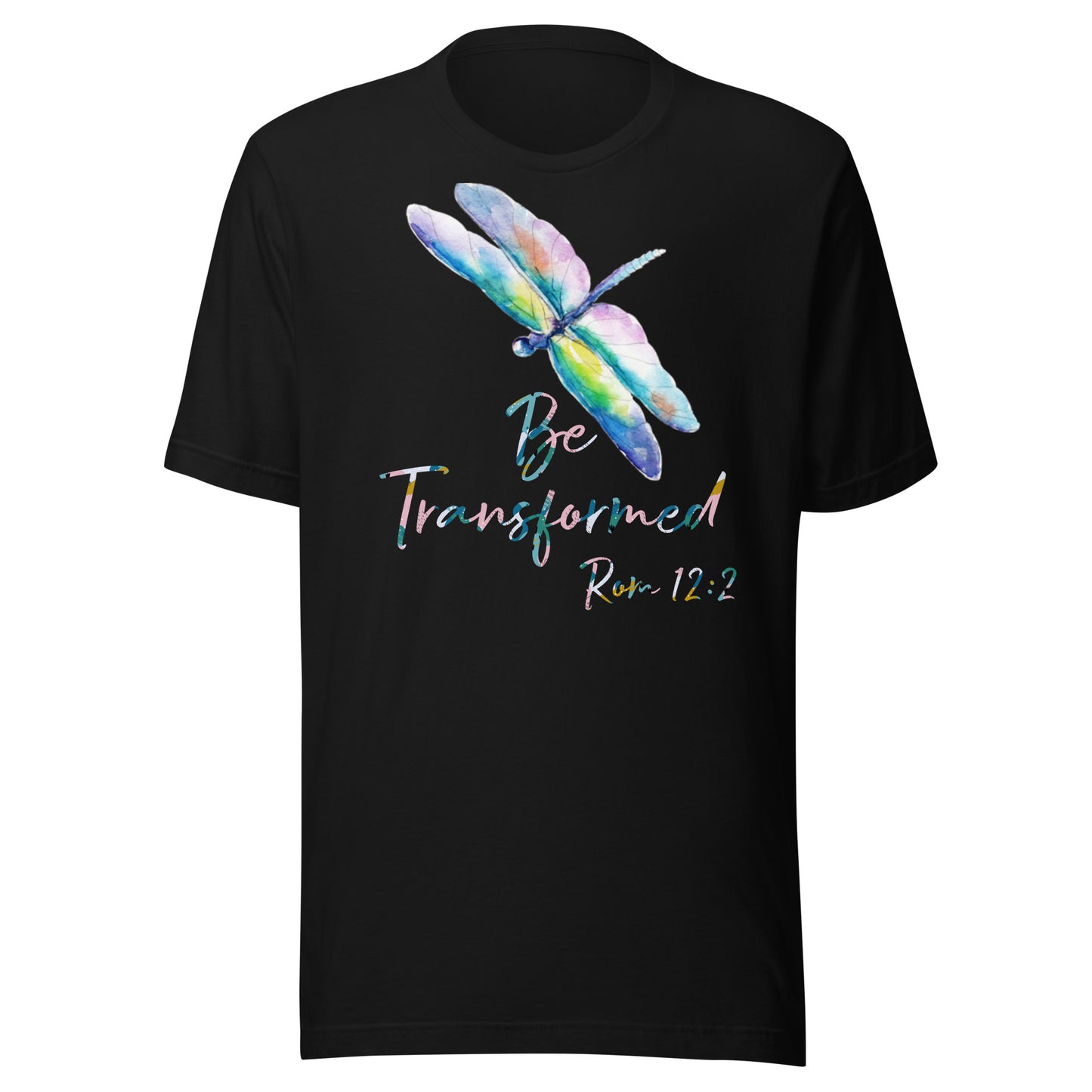 Be Transformed Colorful Dragonfly & Print Rom 12:2 Unisex t-shirt