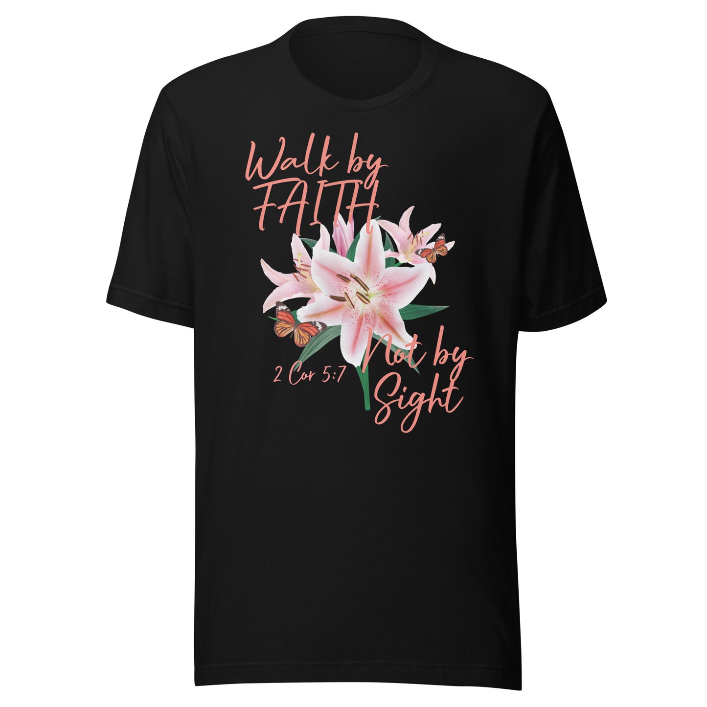 Walk by Faith Lily Butterfly 2Cor 5:7 Unisex t-shirt