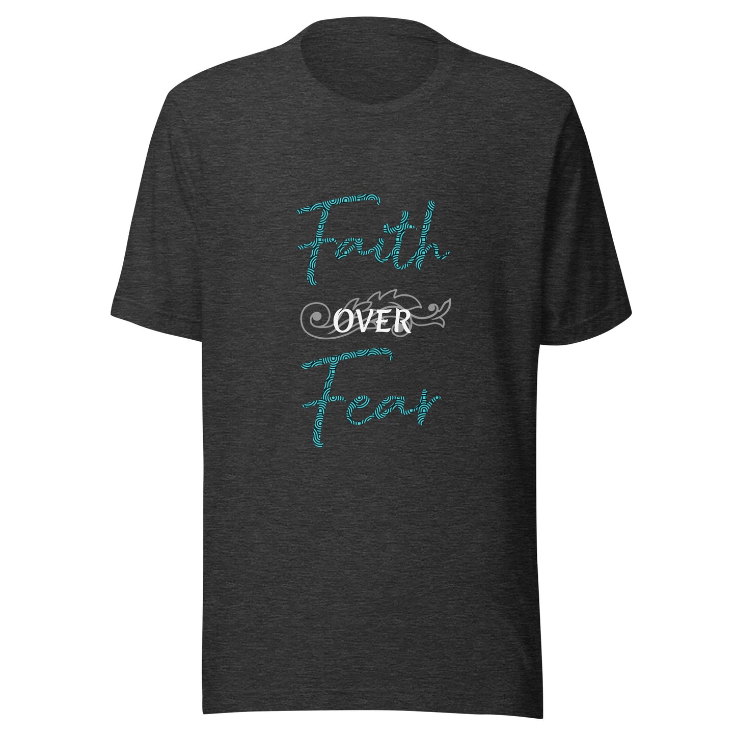 Faith over Fear Scroll Unisex t-shirt