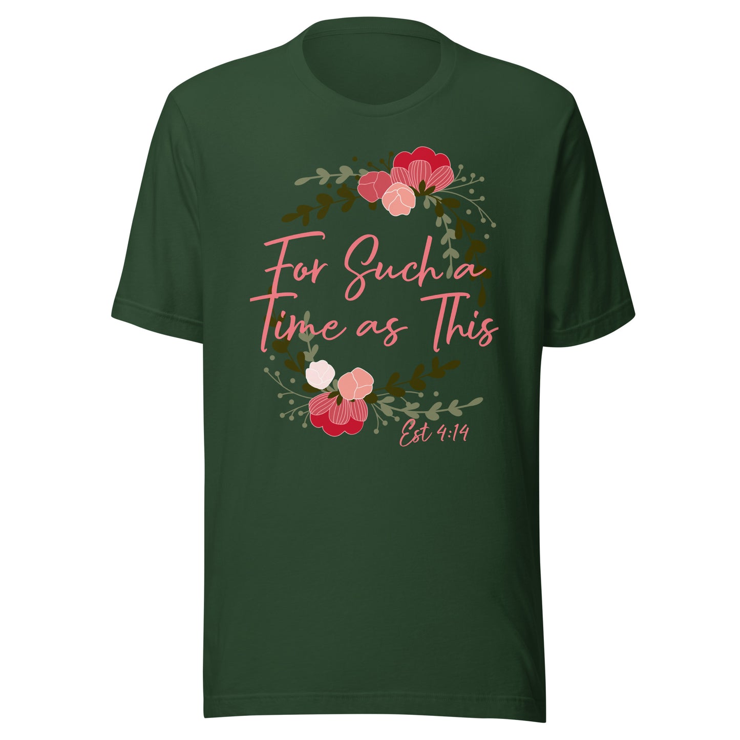 For Such a Time as This Est 4:14 Unisex t-shirt