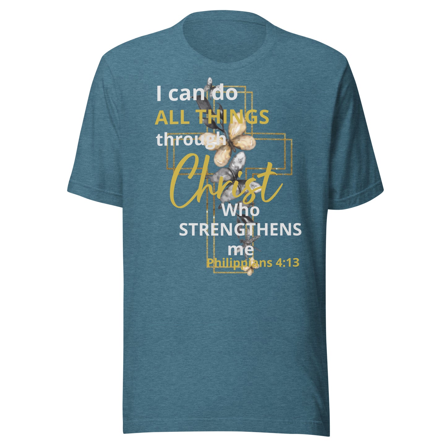 I Can Do All Things Through Christ Butterfly Phil 4:13 Unisex t-shirt