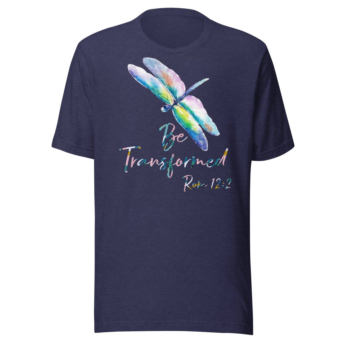 Be Transformed Colorful Dragonfly & Print Rom 12:2 Unisex t-shirt