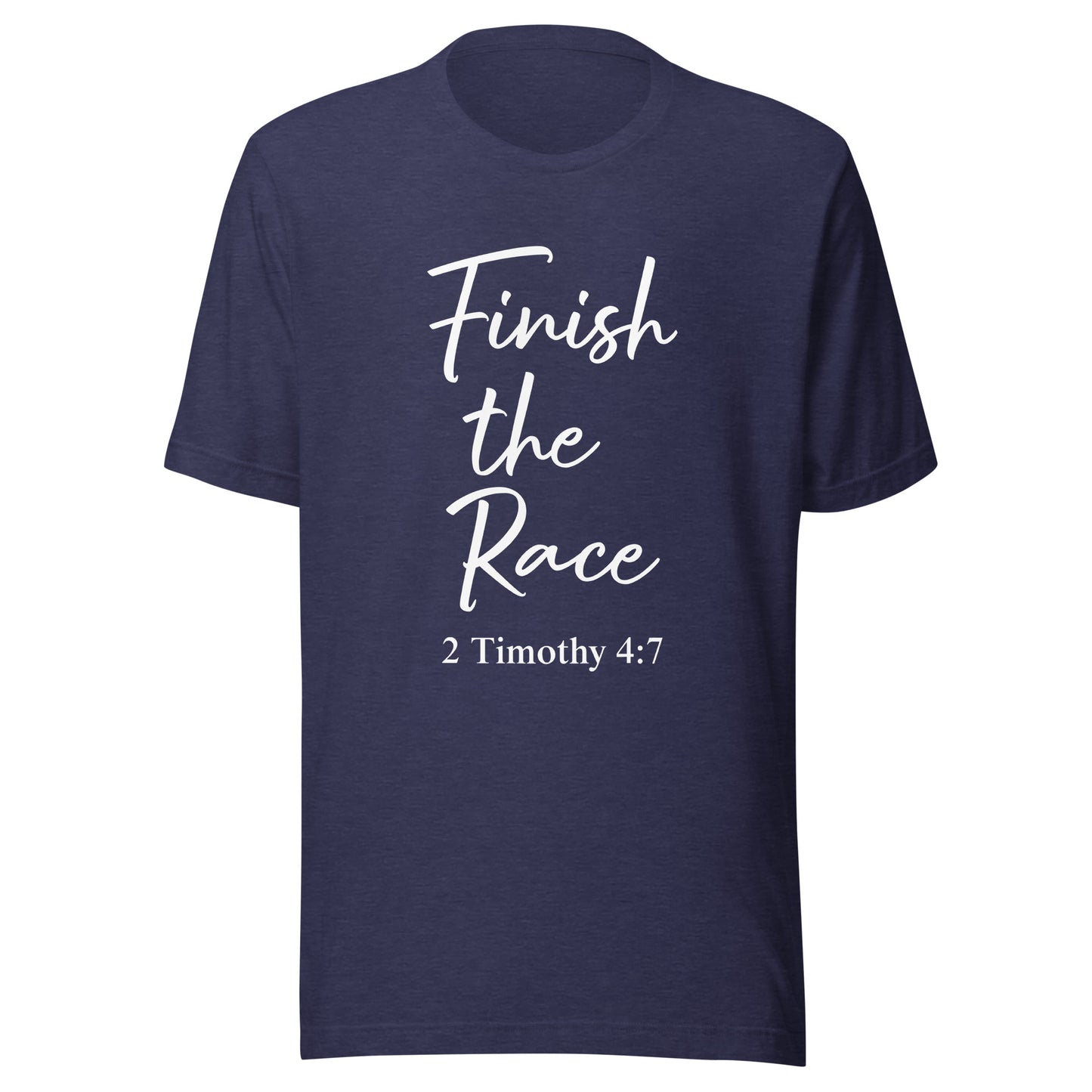 Finish the Race 2 Tim 4:7 Unisex t-shirt