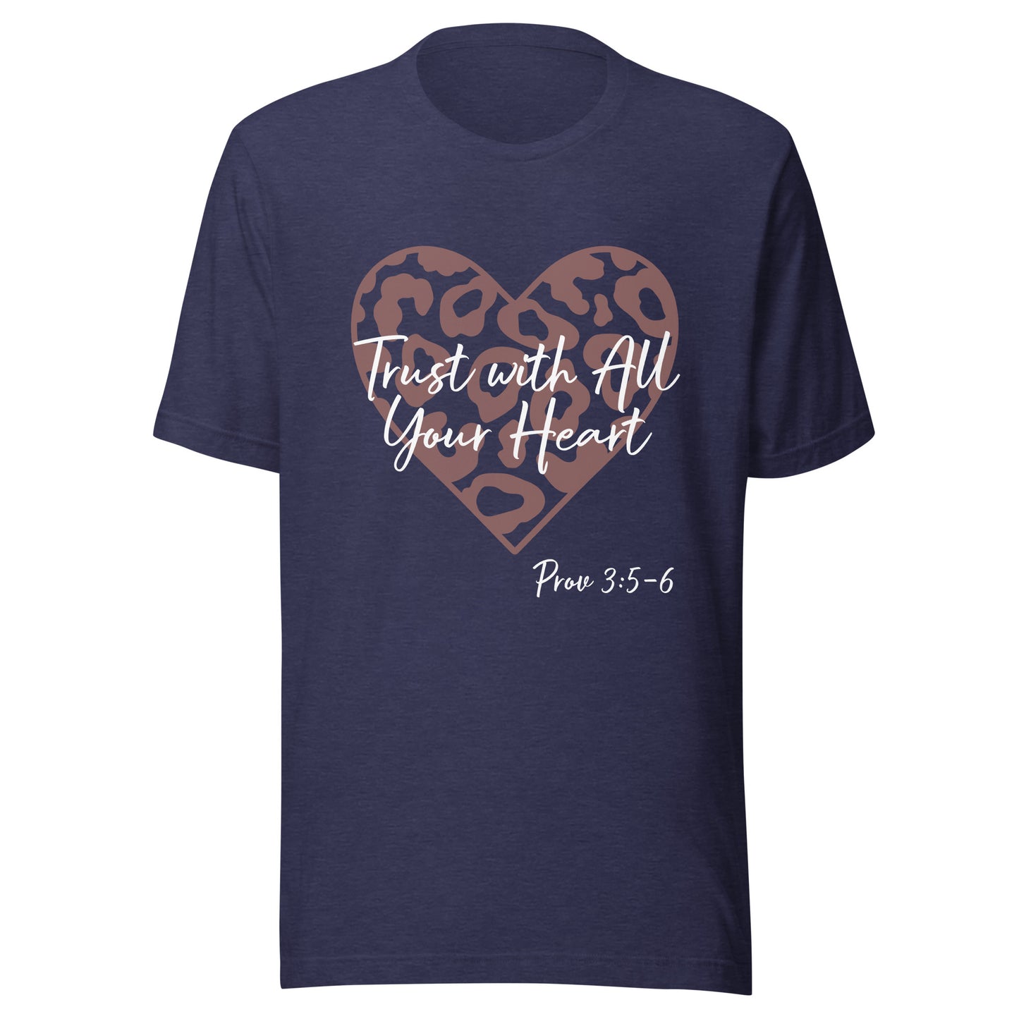Trust With All Your Heart Prov 3:5-6 Unisex t-shirt