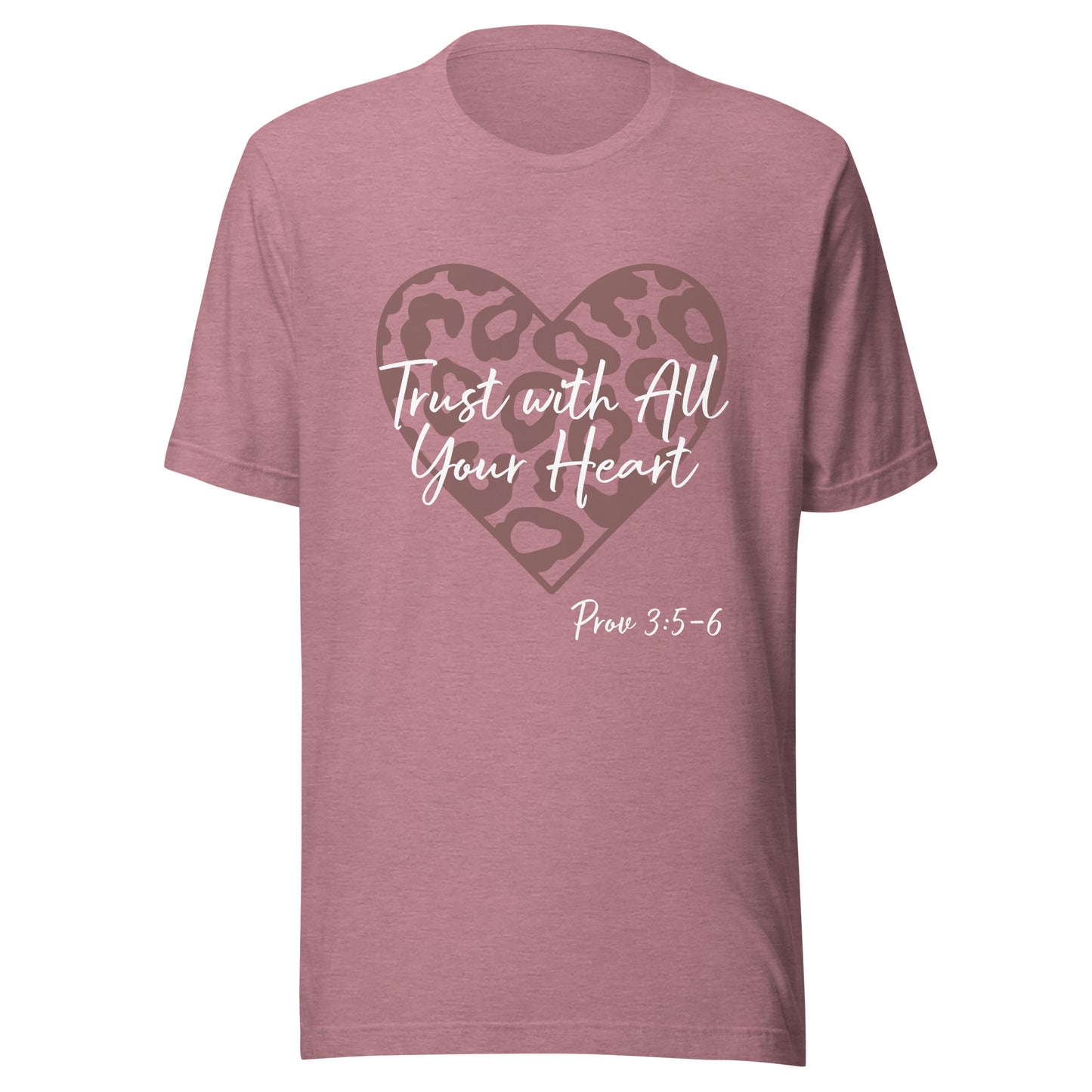 Trust With All Your Heart Prov 3:5-6 Unisex t-shirt