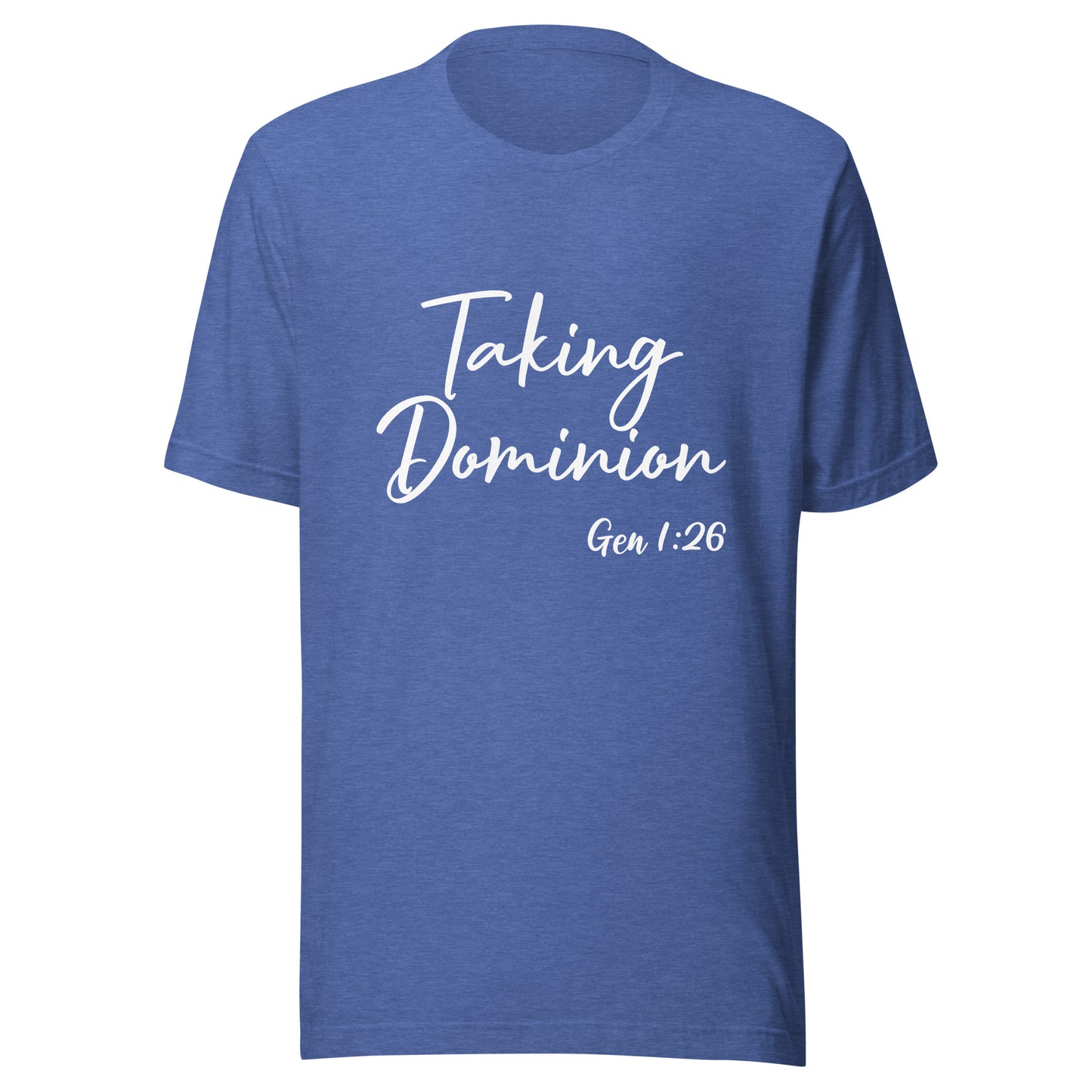 Taking Dominion Gen 1:26 Unisex t-shirt