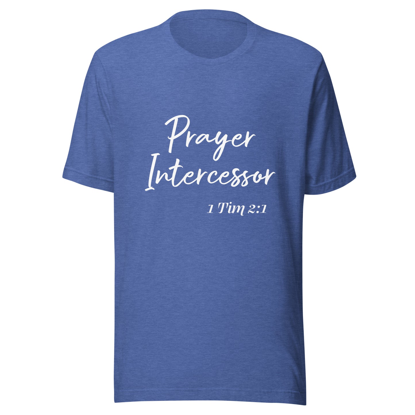 Prayer Intercessor 1 Tim 2:1 Unisex t-shirt