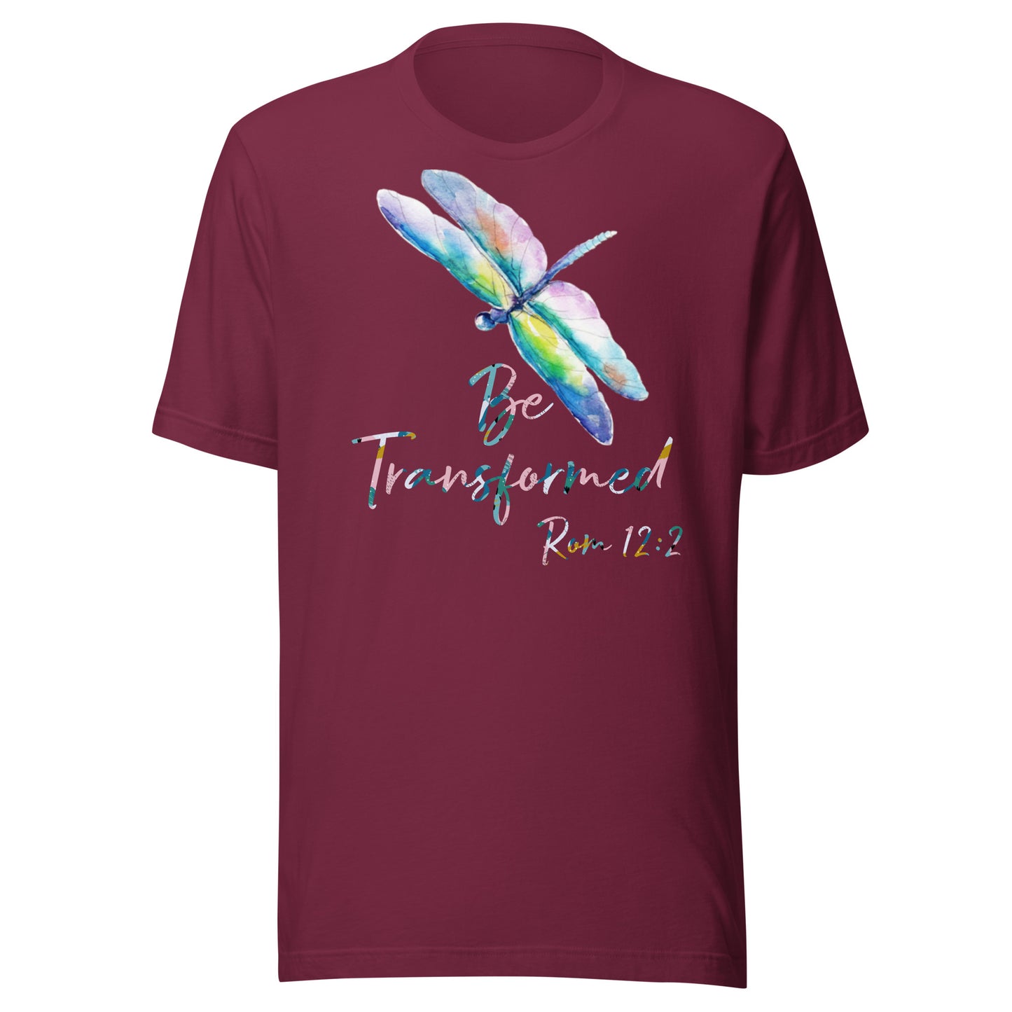 Be Transformed Colorful Dragonfly & Print Rom 12:2 Unisex t-shirt