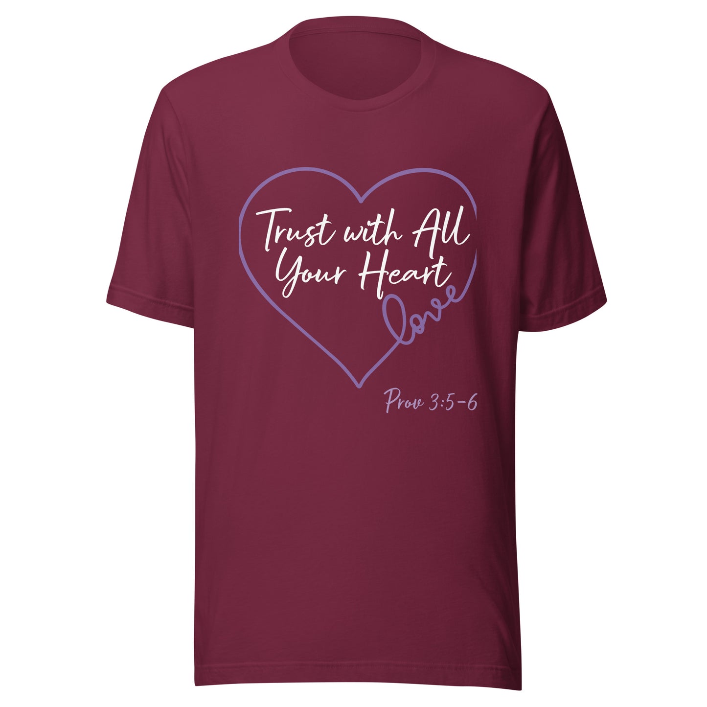 Trust with All Your Heart (Purple) Prov 3:5-6 Unisex t-shirt