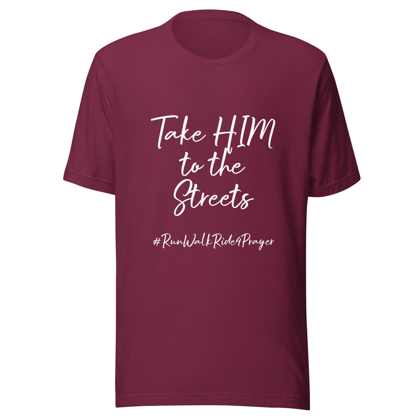 Take HIM to the Streets #RWR4P Unisex t-shirt