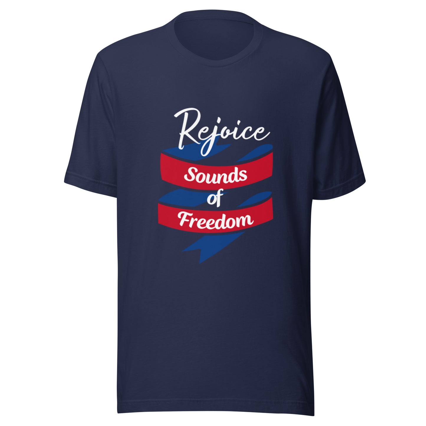 Rejoice Sounds of Freedom Unisex t-shirt