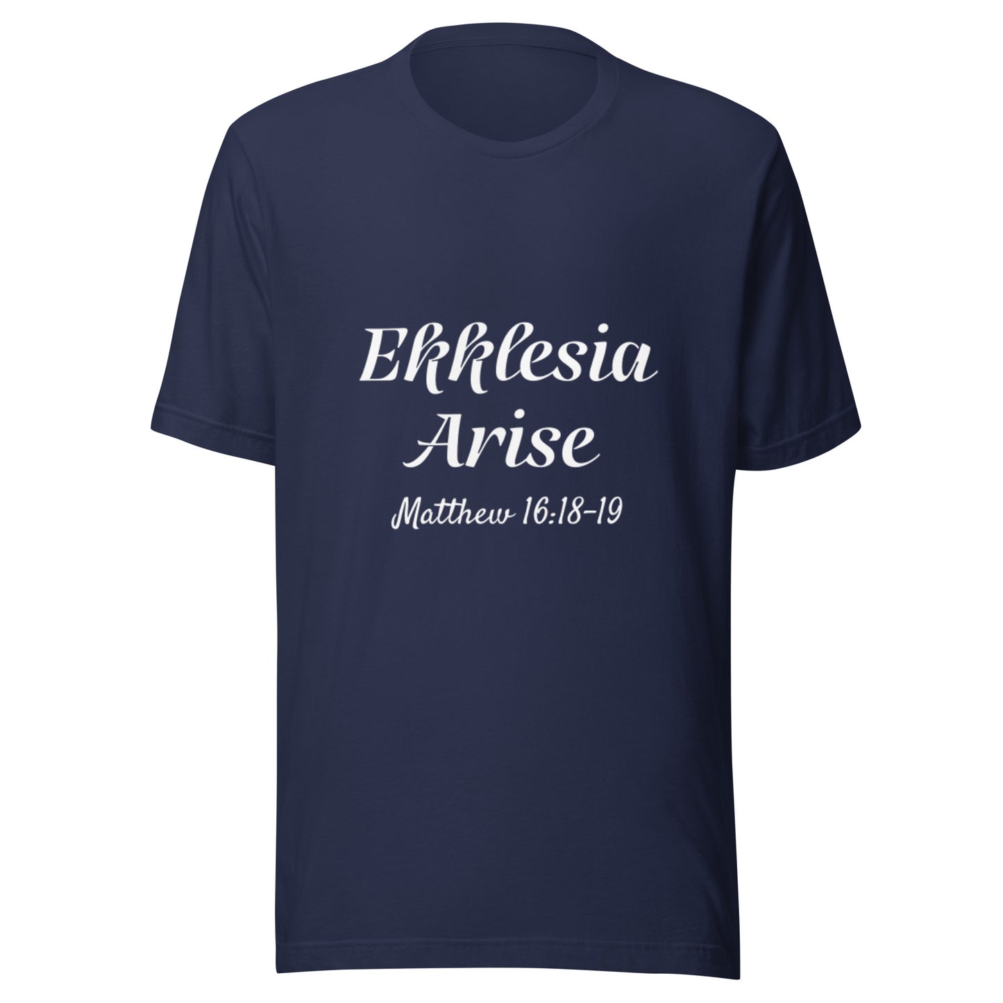 Ekklesia Arise Matt 16:18-19 Unisex t-shirt