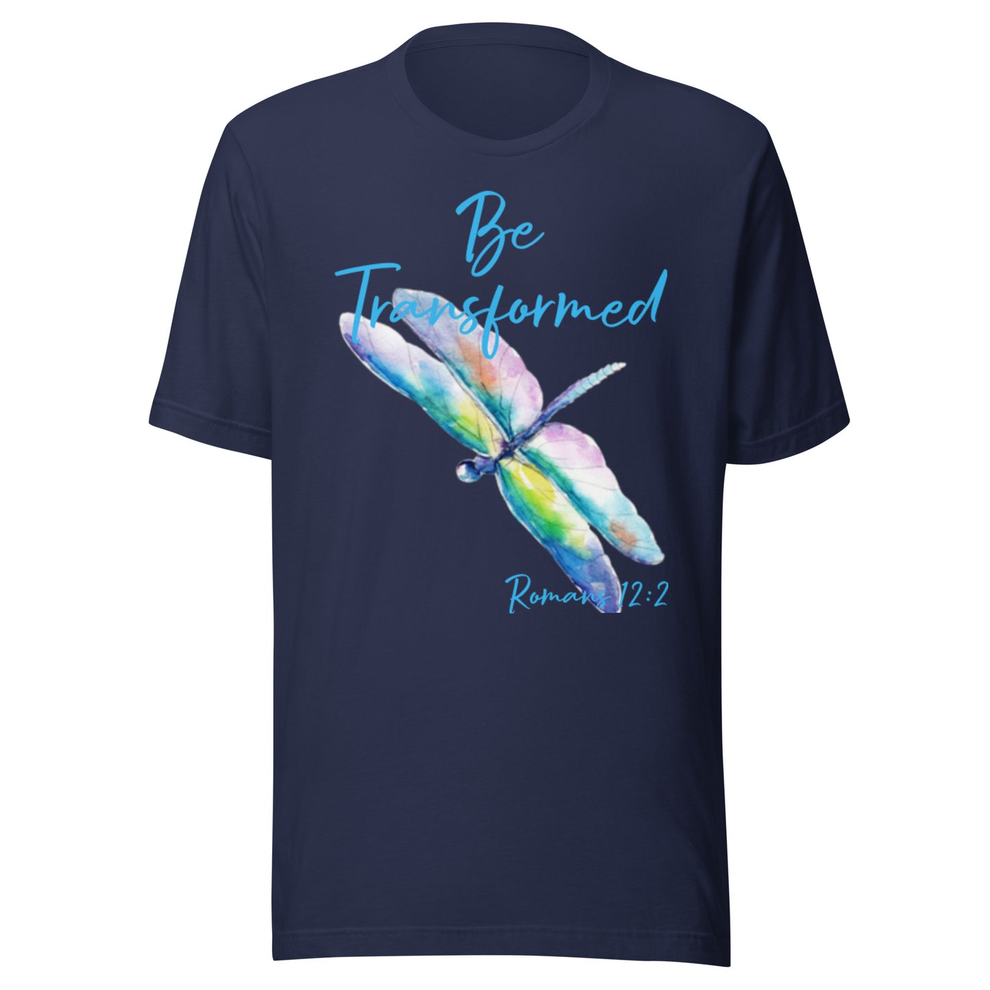 Be Transformed Colorful Dragonfly Turq Rom 12:2 Unisex t-shirt