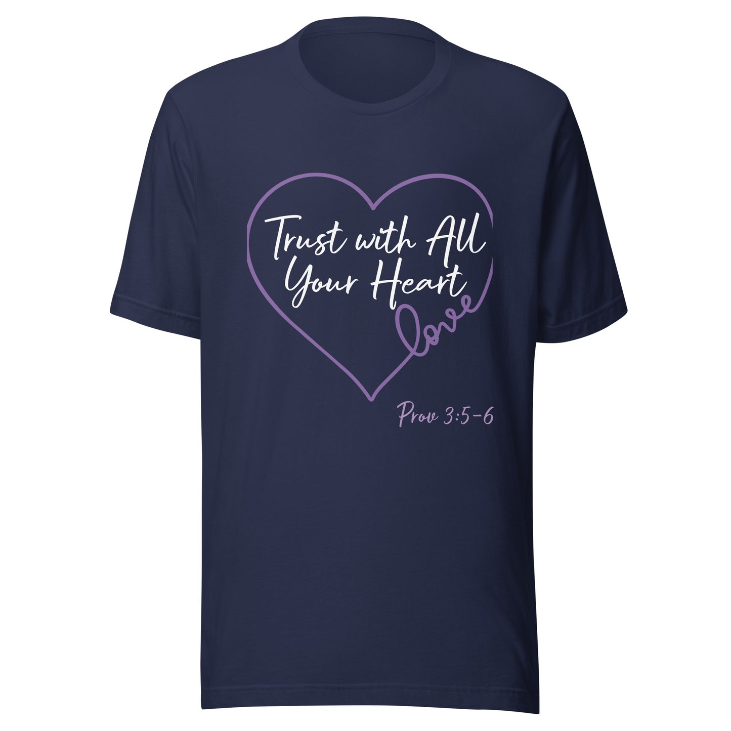 Trust with All Your Heart (Purple) Prov 3:5-6 Unisex t-shirt