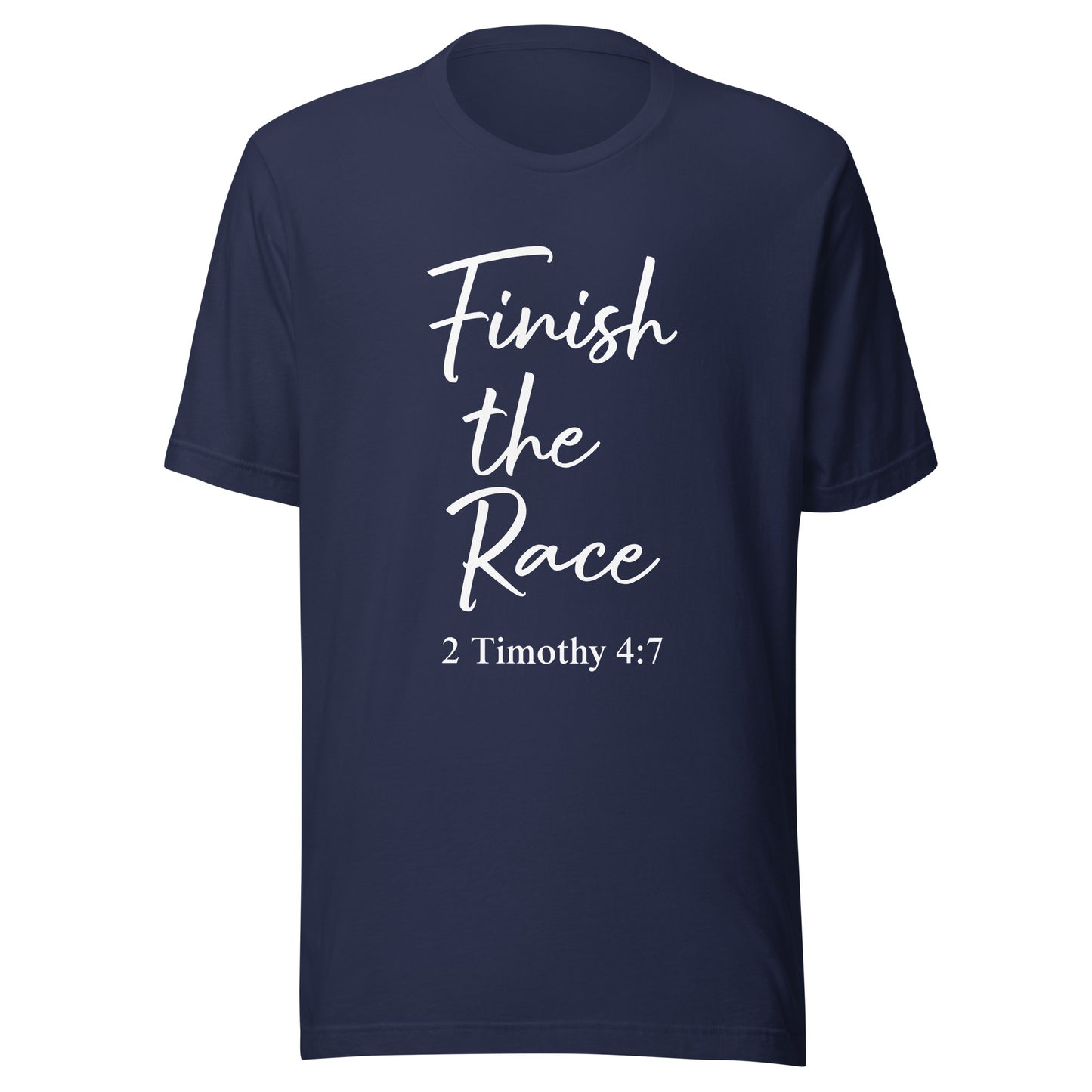 Finish the Race 2 Tim 4:7 Unisex t-shirt