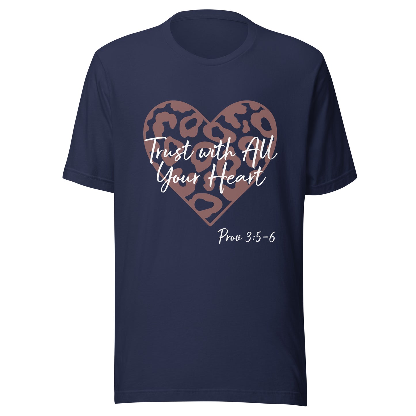Trust With All Your Heart Prov 3:5-6 Unisex t-shirt