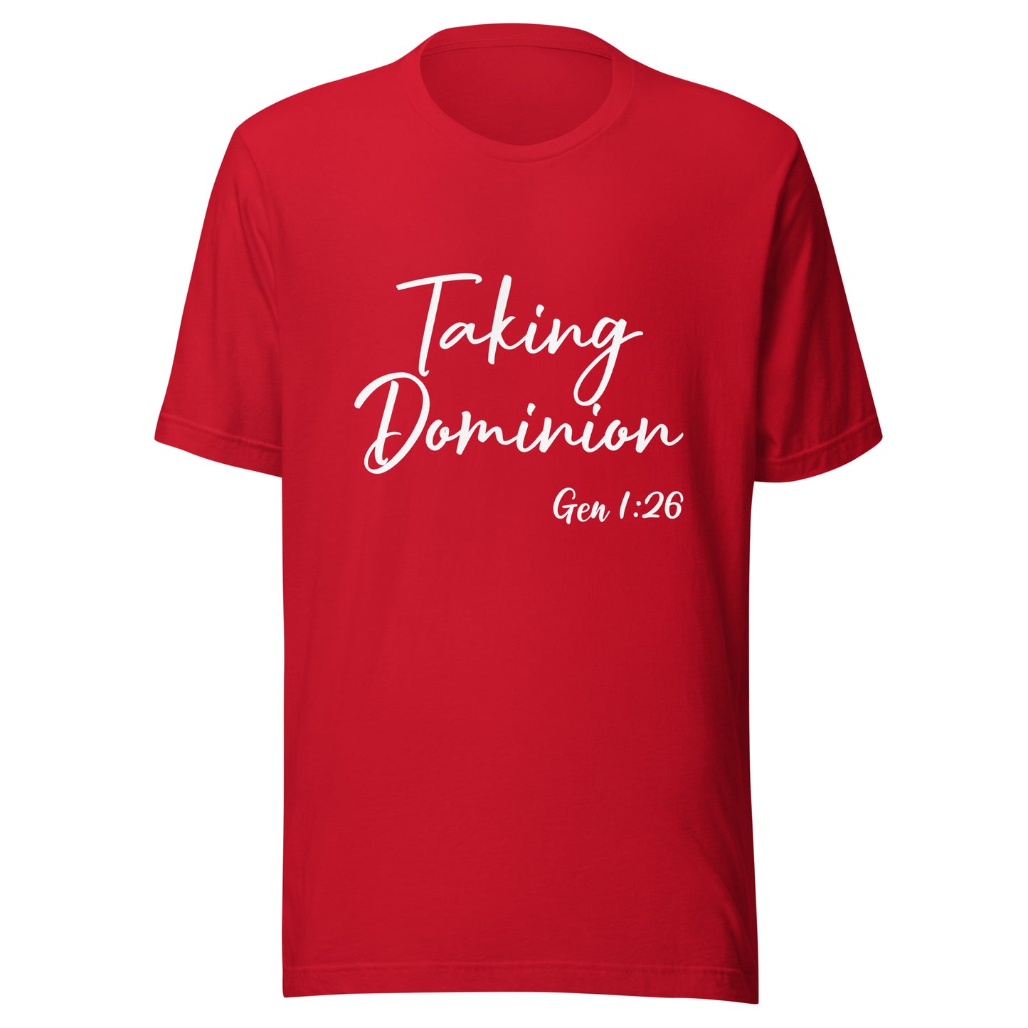 Taking Dominion Gen 1:26 Unisex t-shirt