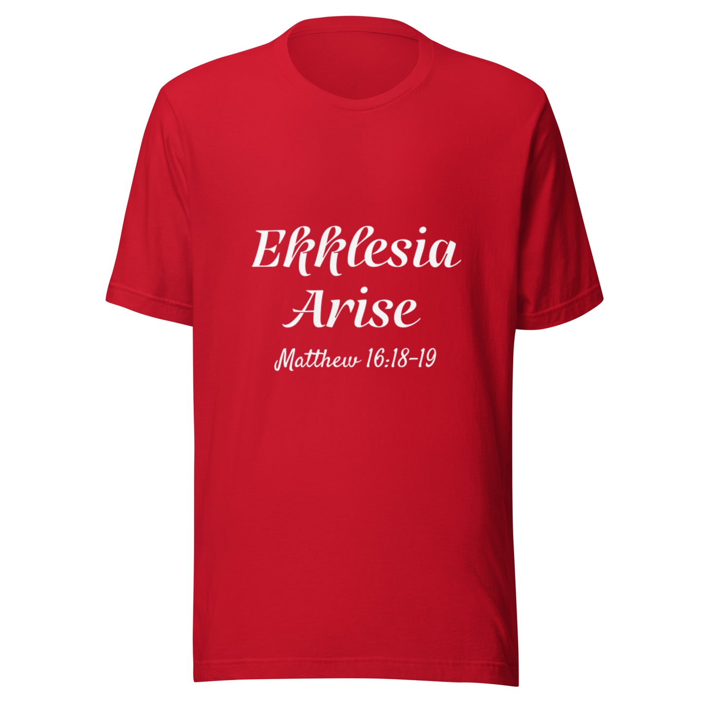 Ekklesia Arise Matt 16:18-19 Unisex t-shirt
