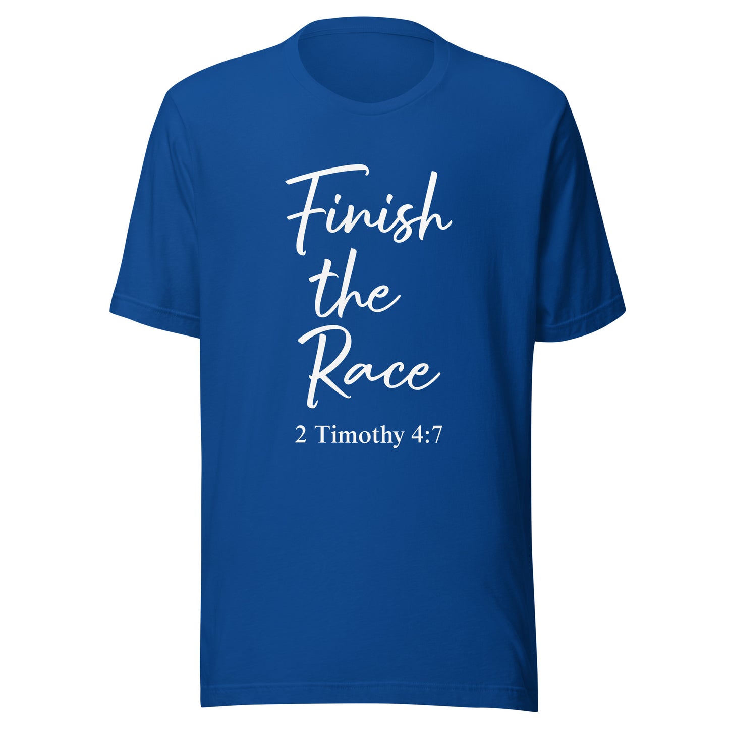 Finish the Race 2 Tim 4:7 Unisex t-shirt